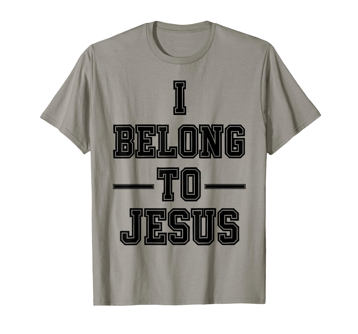 I Belong to Jesus Bold and Christian Faith Statement T-Shirt