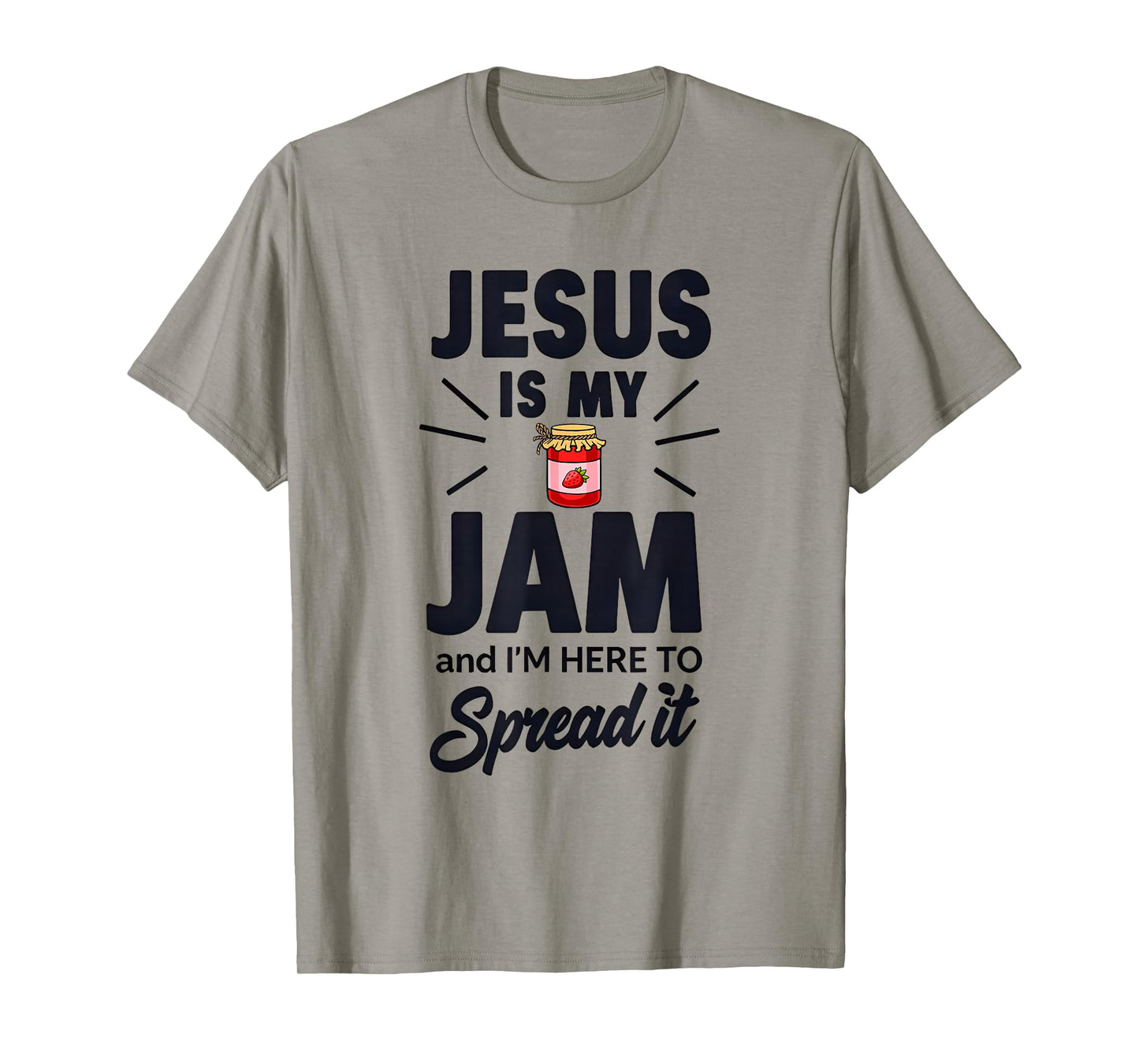 Jesus is My Jam and I'm Here to Spread T-Shirt