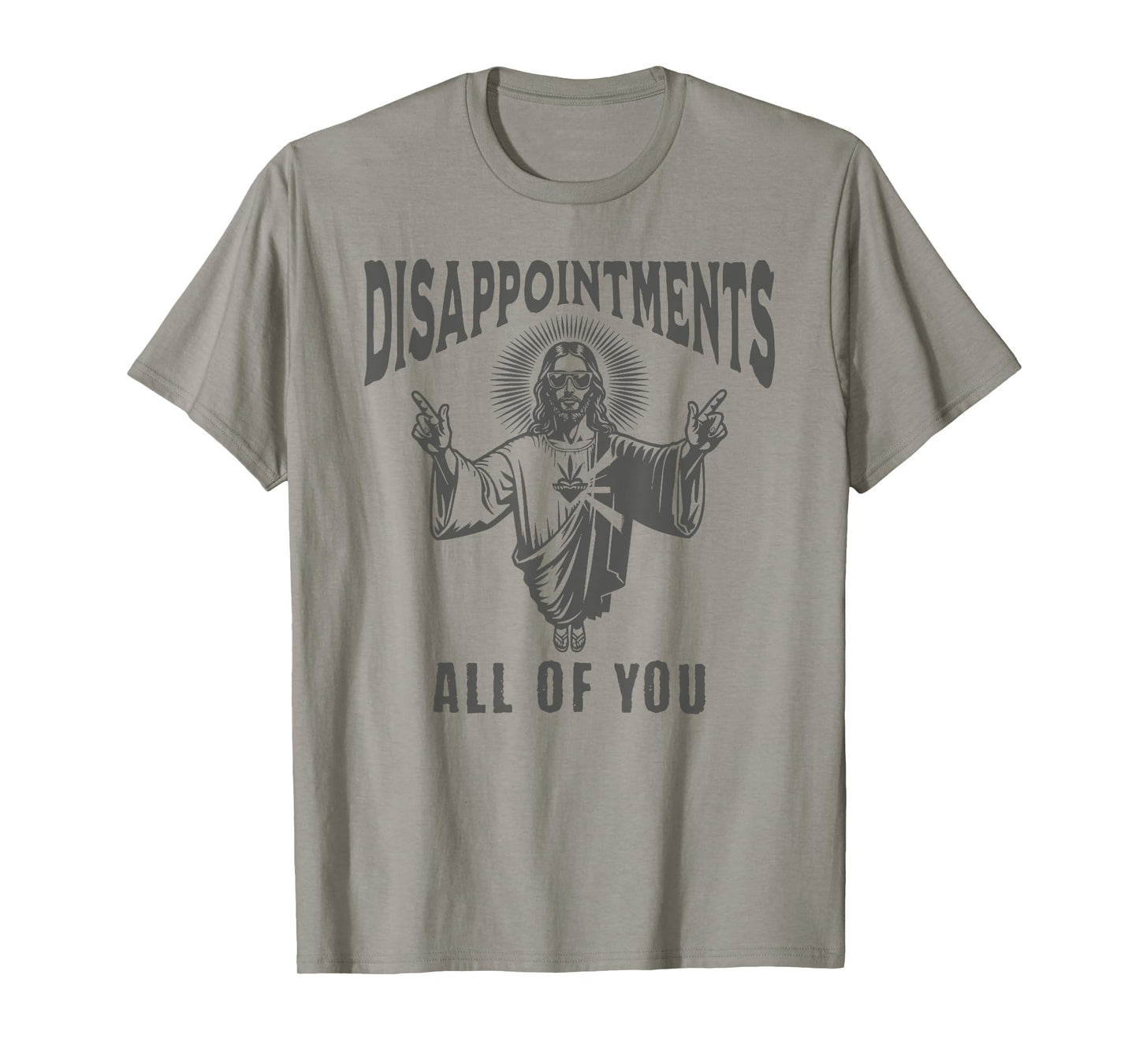 Funny Jesus Meme Disappointed All Of You Dark Humor T-Shirt