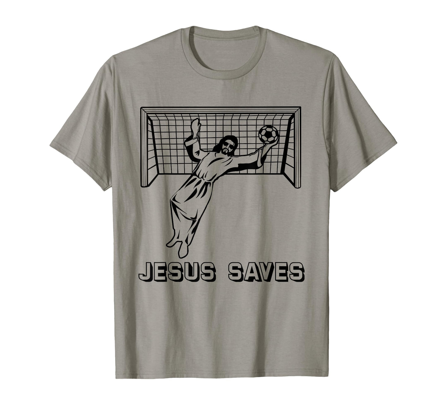 Jesus Saves Christian Soccer Goal Keeper Goalie Jesus Humor T-Shirt