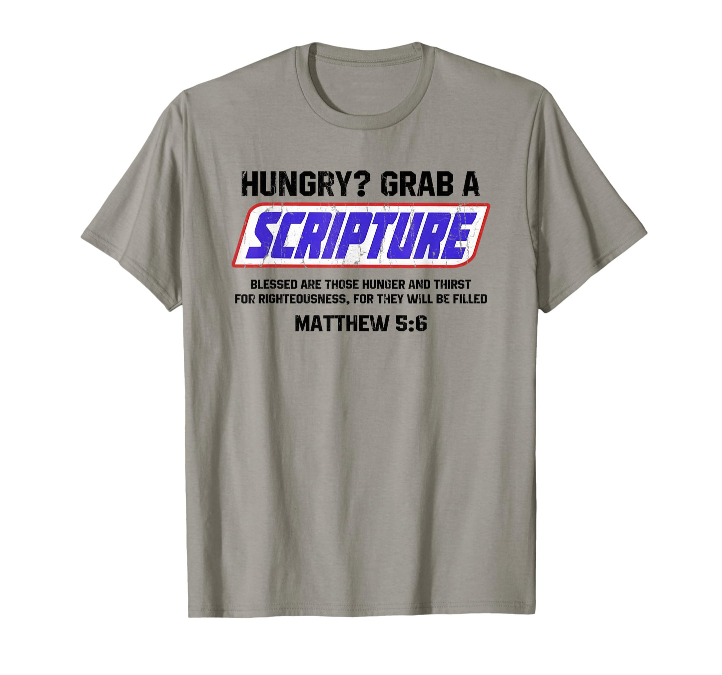Hungry Grab A Scripture, Matthew 5 6, Bible Verse T-Shirt