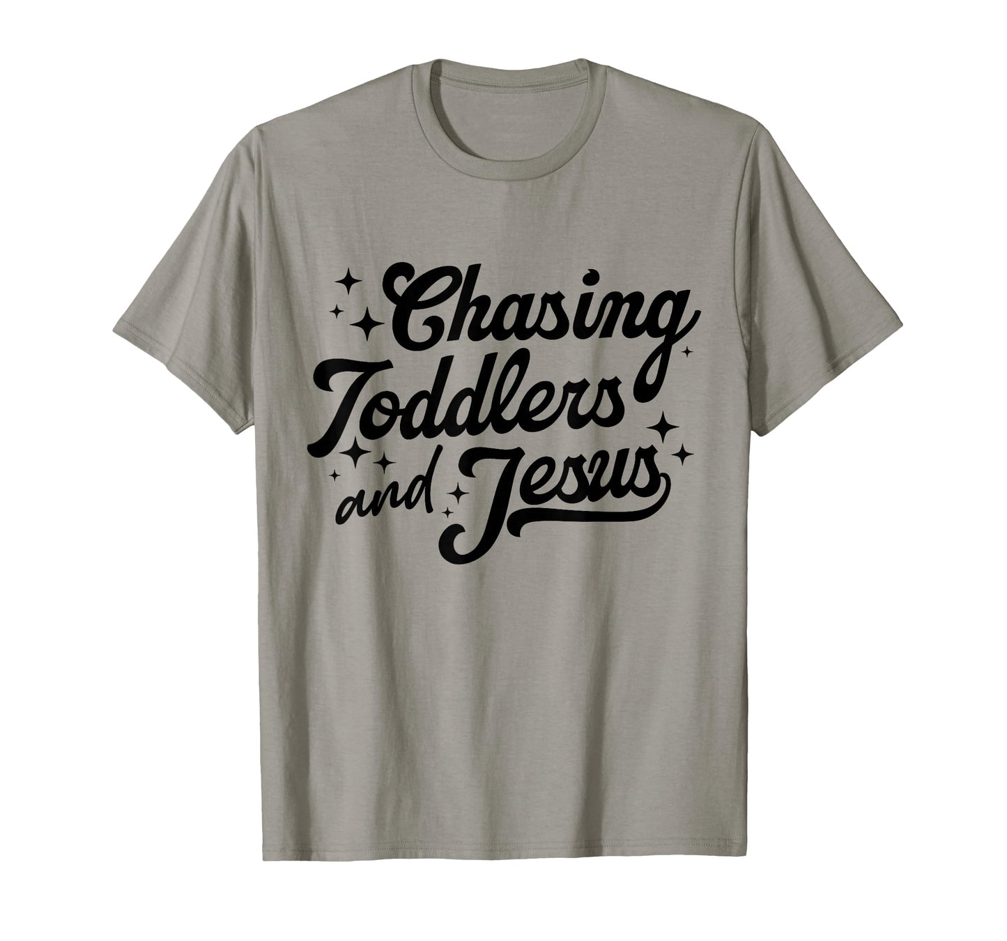 Chasing Toddlers and Jesus Christmas Mom Motherhood Faith T-Shirt