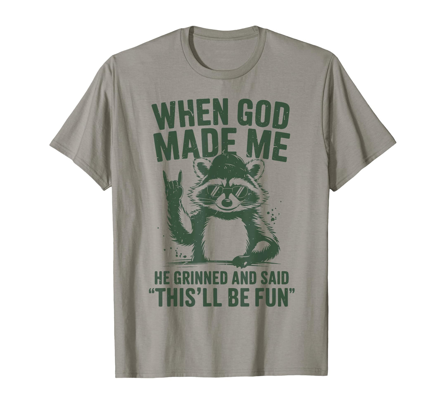 Raccoon When God Made Me He Grinned Said Funny Christian Boy T-Shirt