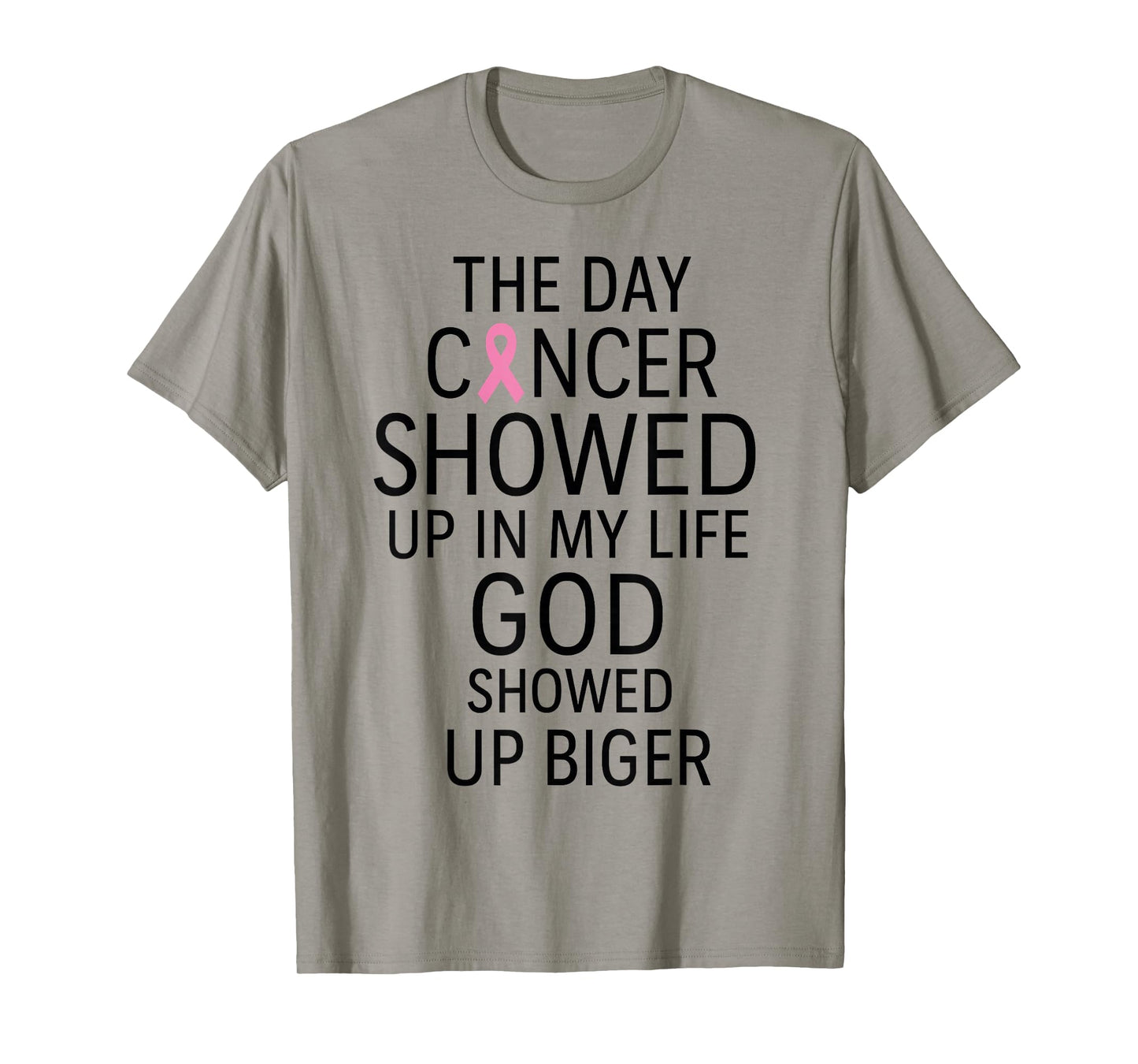 The Day Cancer Showed up in My Live, October Awareness T-Shirt