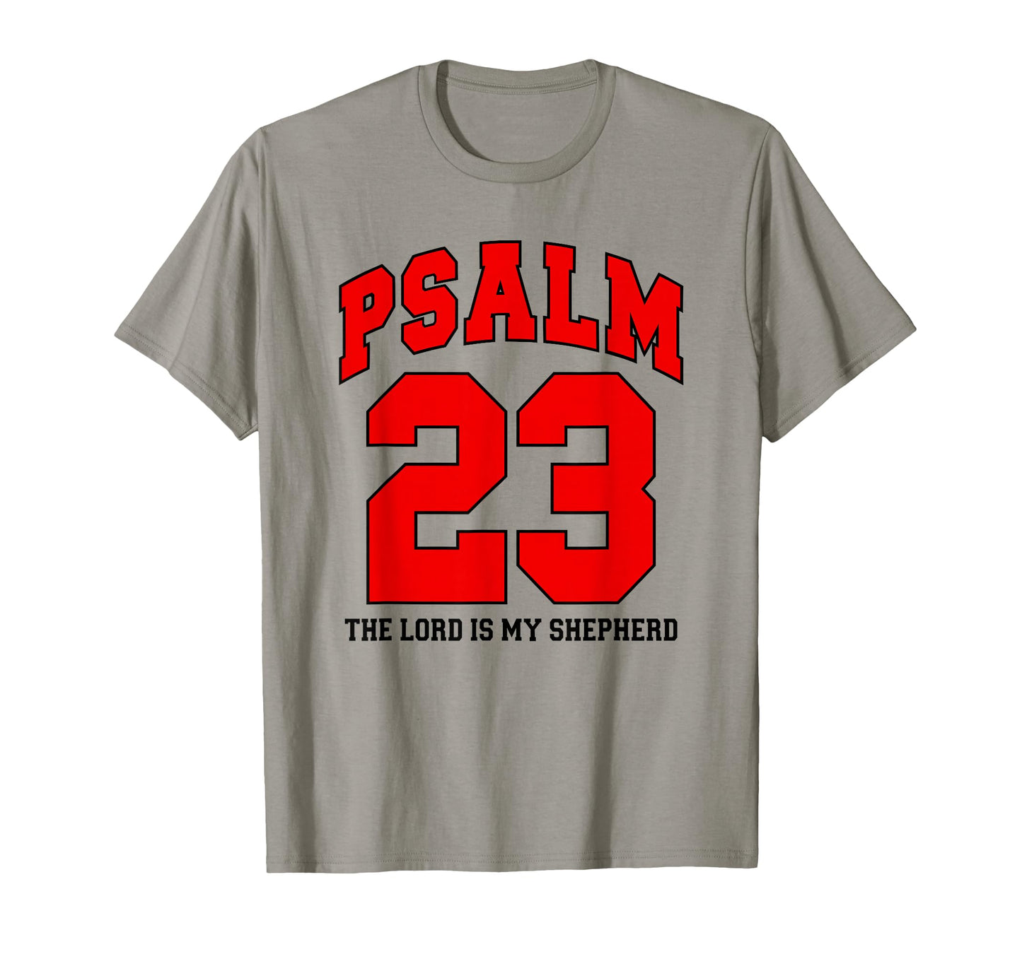 Psalm 23 The Lord is My Shepherd, Christian - Sporting Event T-Shirt