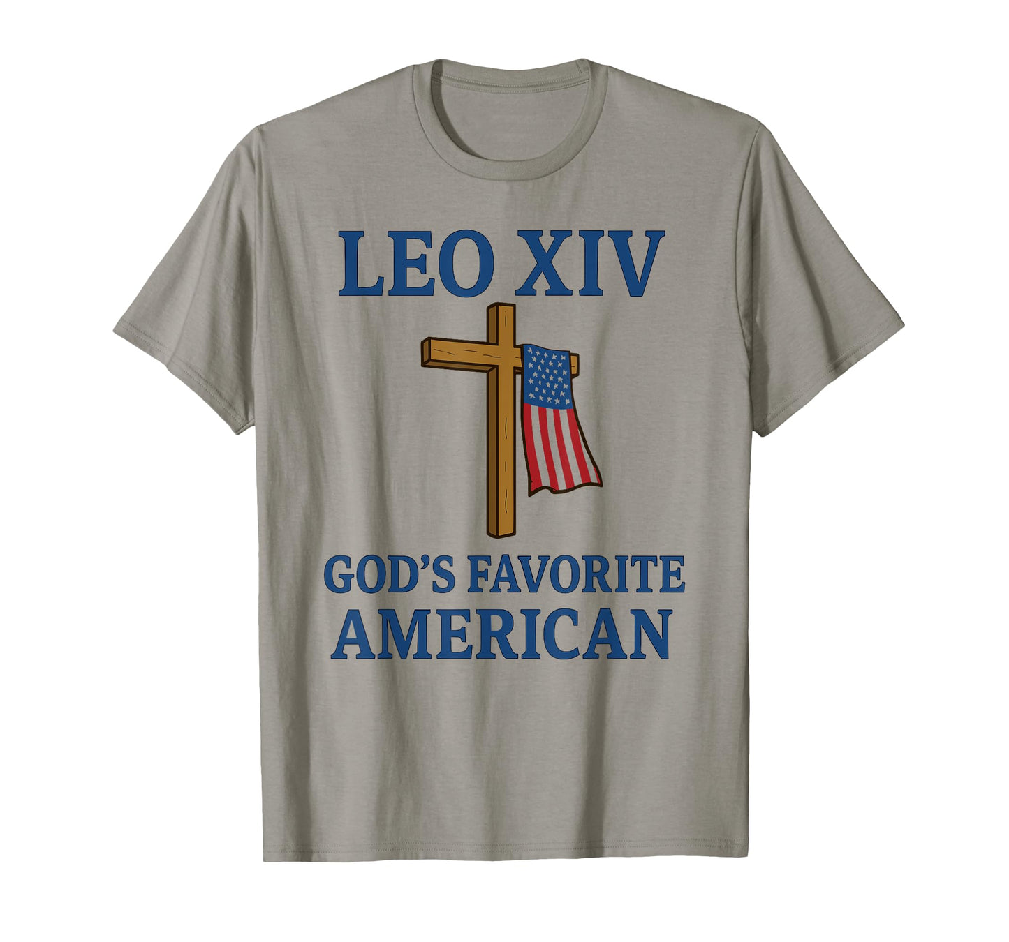 Papal Election 2025, New Pope Leo XIV Gods Favorite American T-Shirt