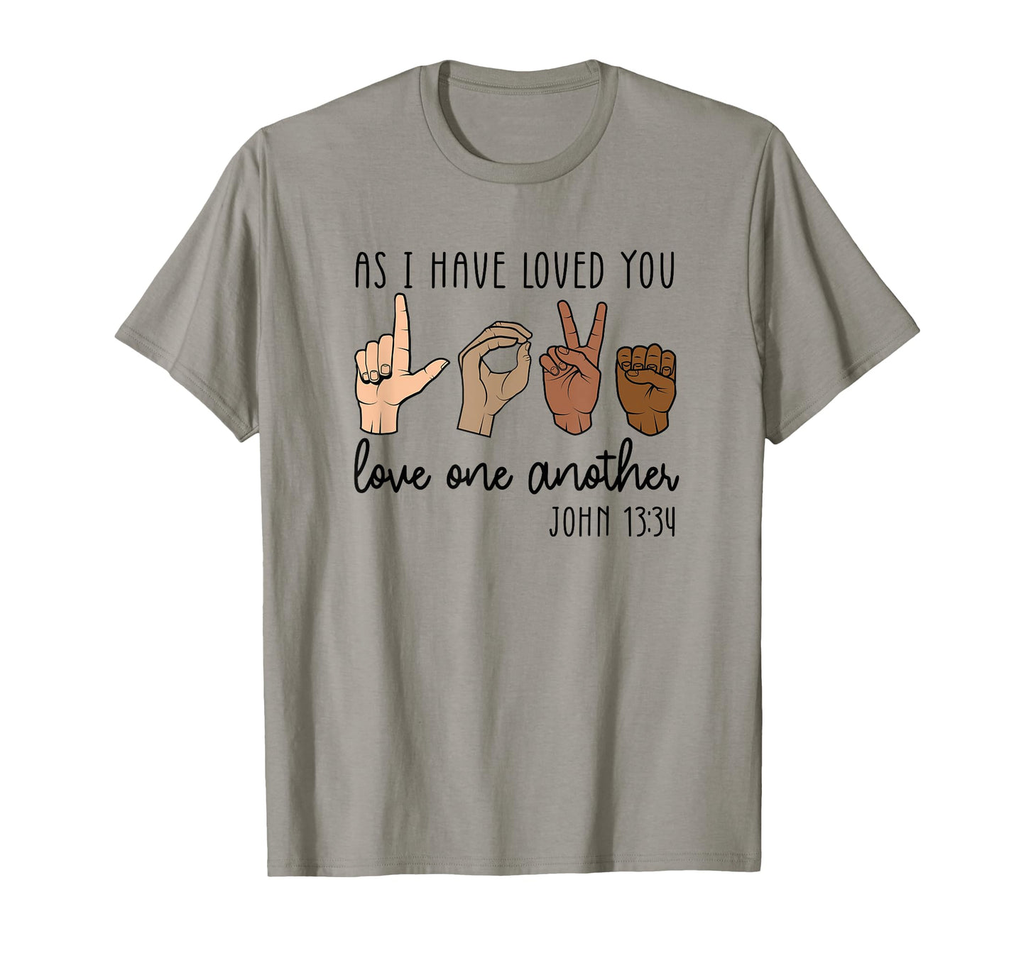 As I Have Loved You Love One Another T-Shirt