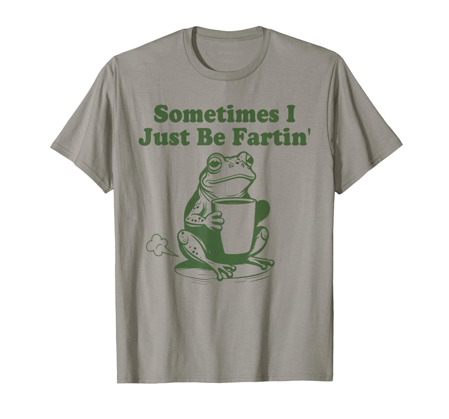 Sometimes I Just Be Fartin Shirt, Funny Frog T-Shirt