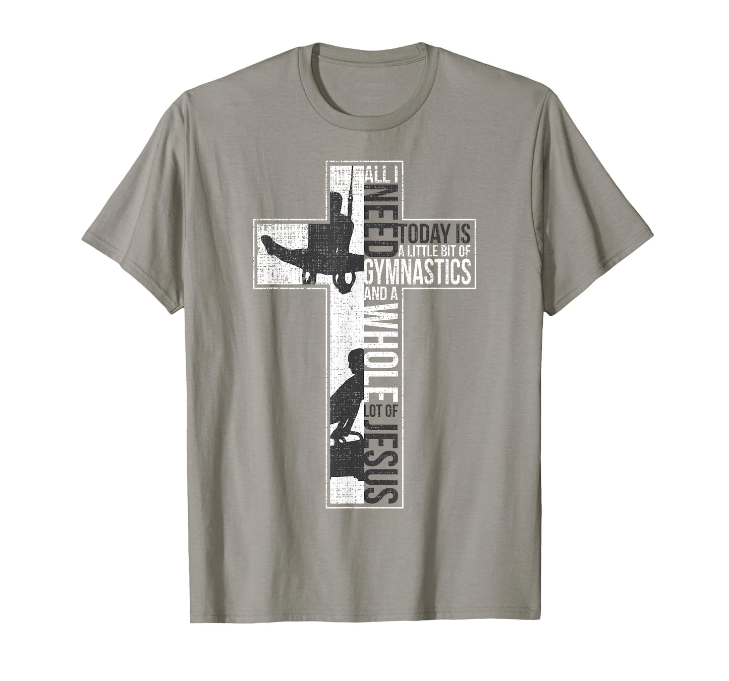 All I Need Is Gymnastics & Jesus Cross Faith Gymnast T Shirt