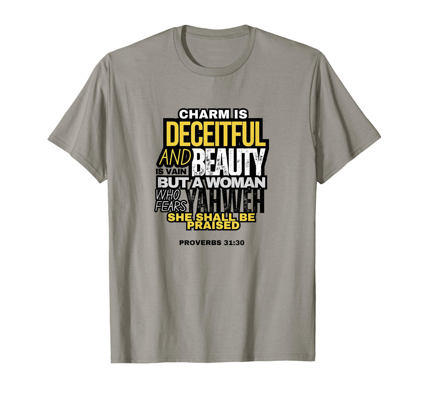 Charm and Beauty - Bible Quotes for Women T-Shirt