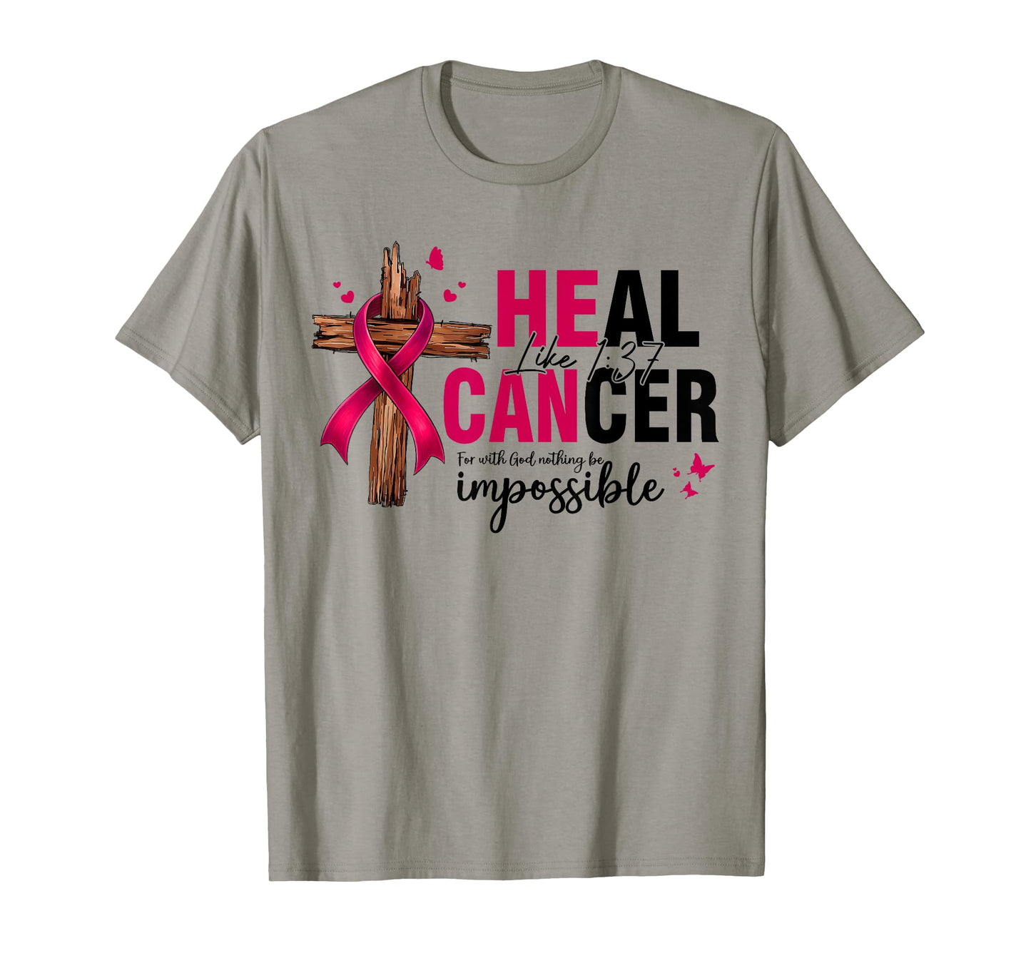 Heal Cancer Christian Believe God Breast Cancer Women T-Shirt