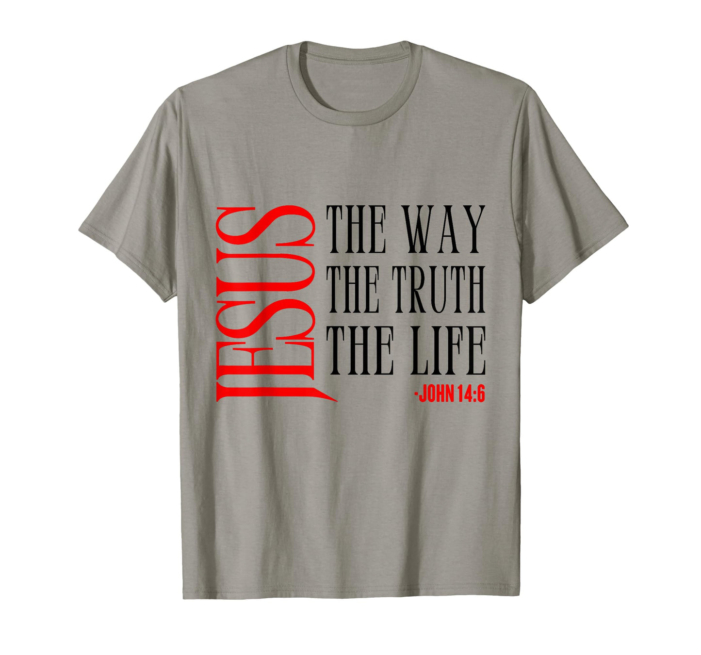 Jesus The Way Truth Life John 14 6 Christian Bible Verse T-Shirt
