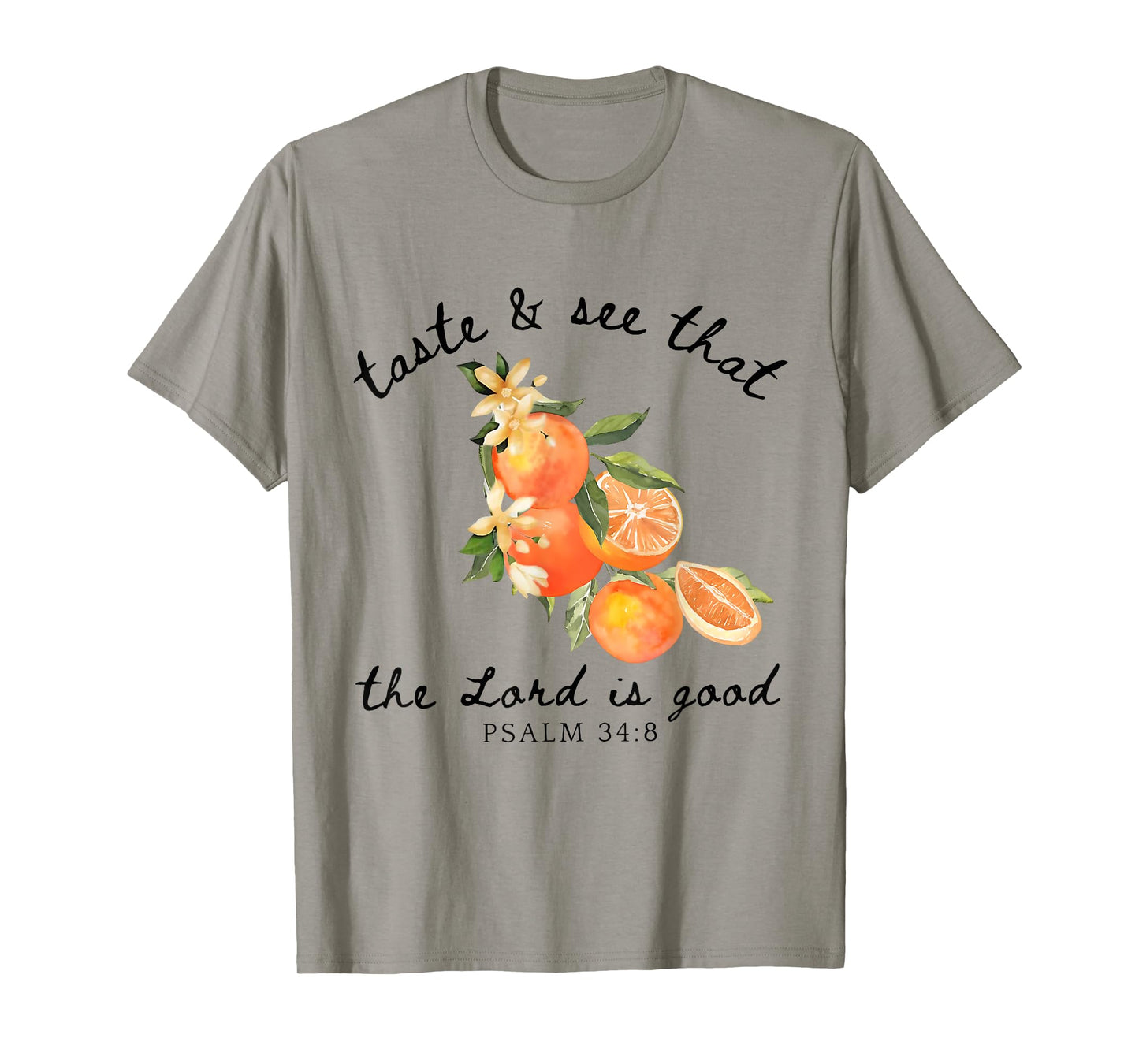 Taste And See That The Lord Is Good Bible Verse Christian T-Shirt