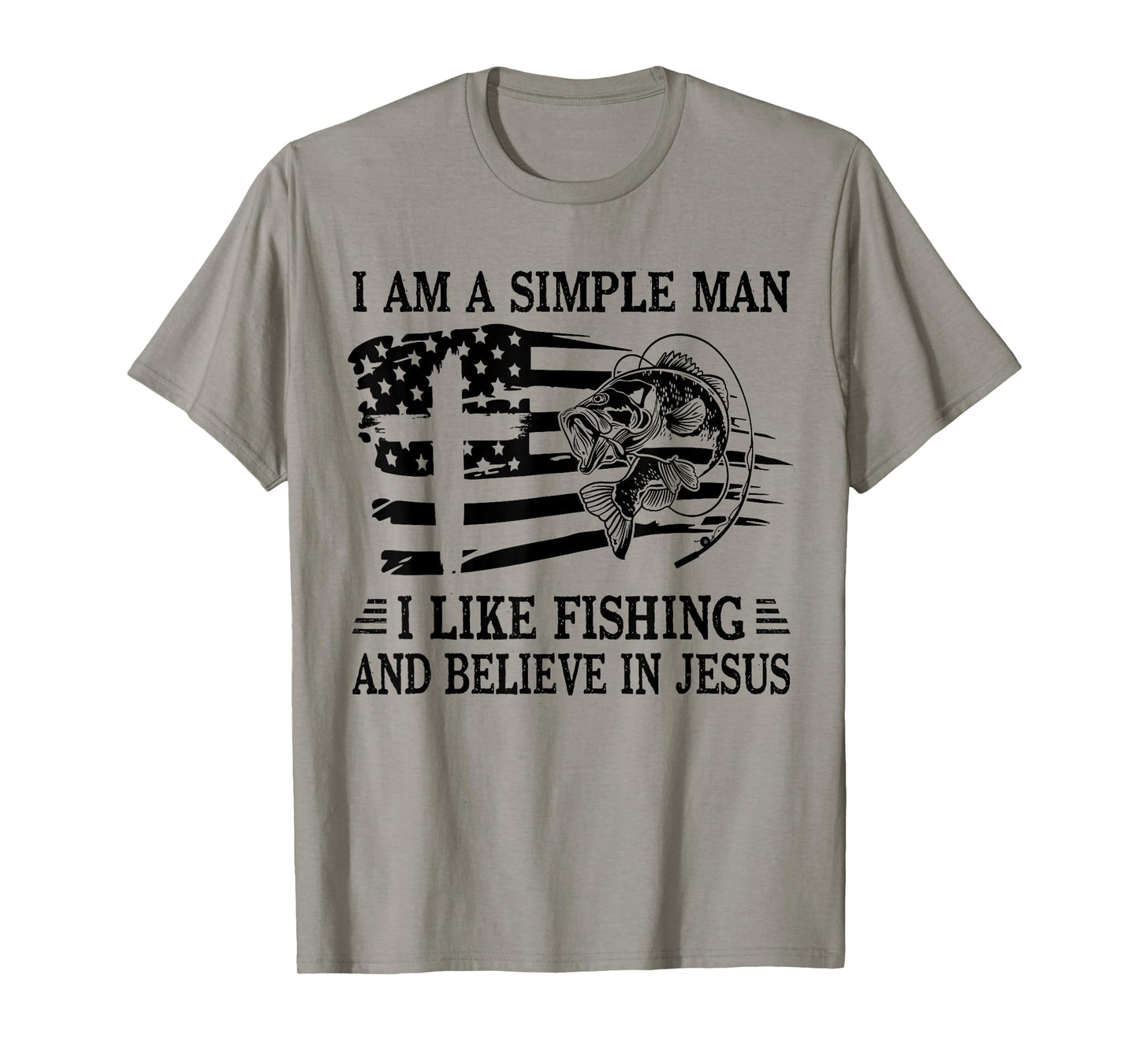 I An A Simple Man I Like Fishing And Believe In Jesus Christ T-Shirt