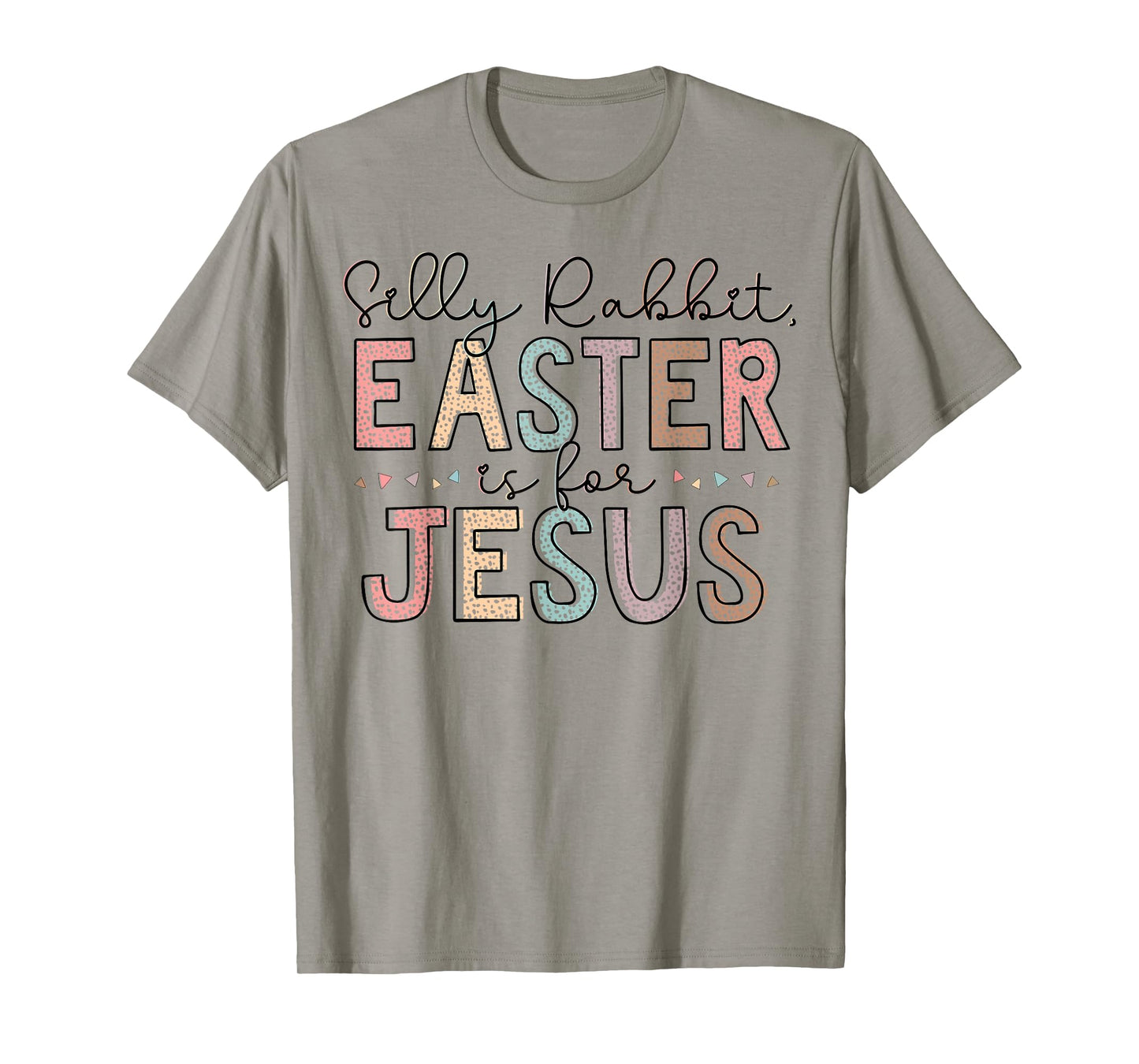 Silly Rabbit Easter Is For Jesus Kids Boys Girls Funny T-Shirt