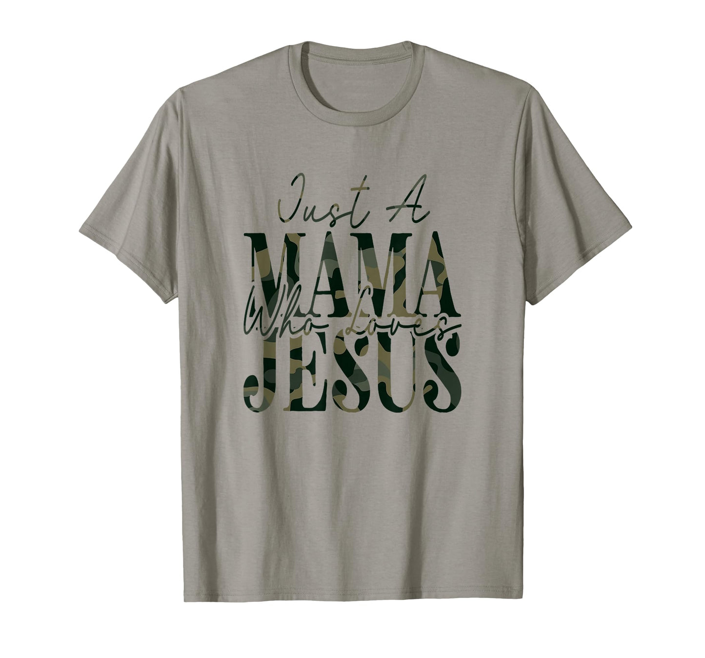Just A Mama Who Loves Jesus Camo Faith God Bible T-Shirt