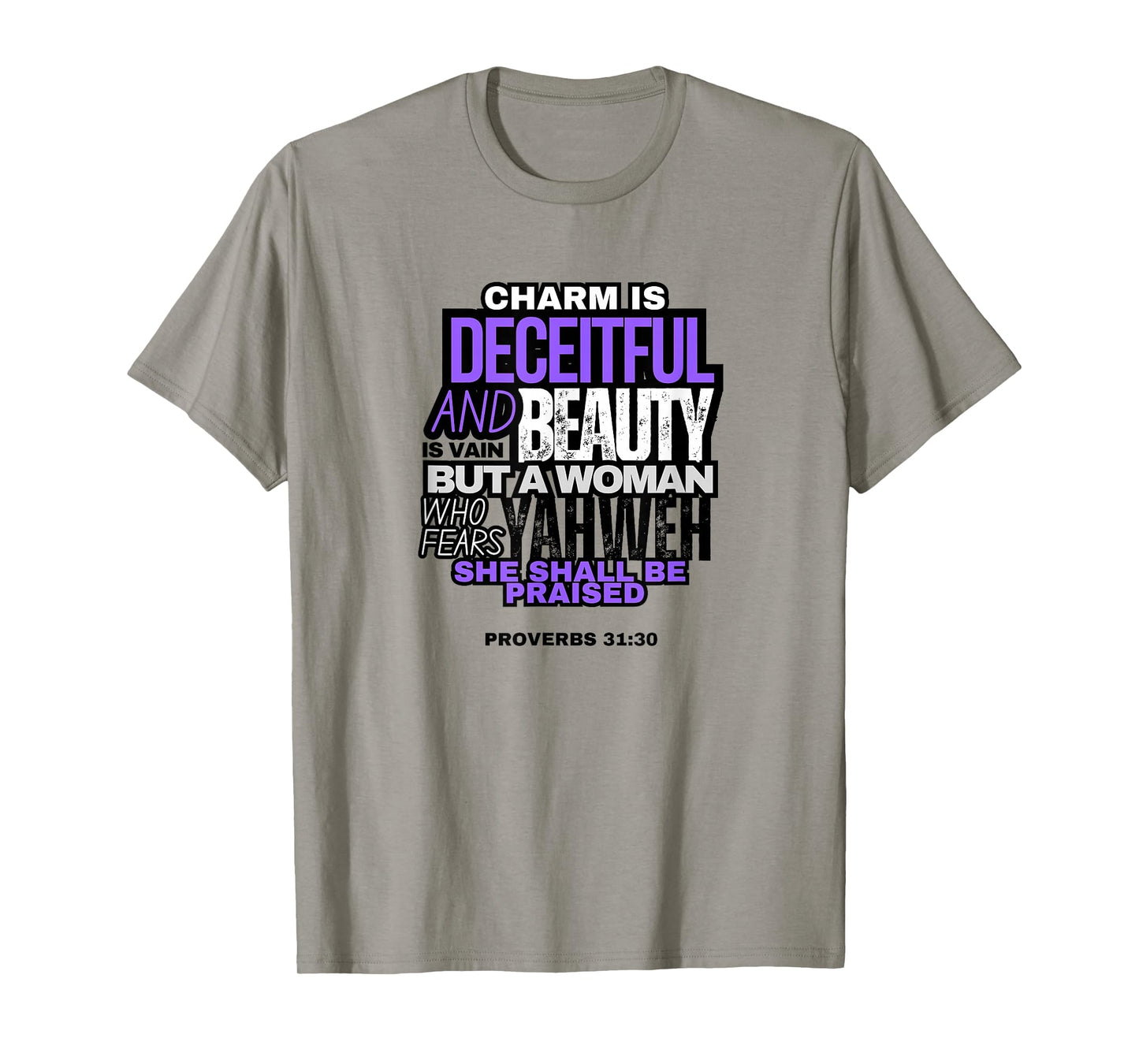 Charm and Beauty - Bible Quotes for Women T-Shirt