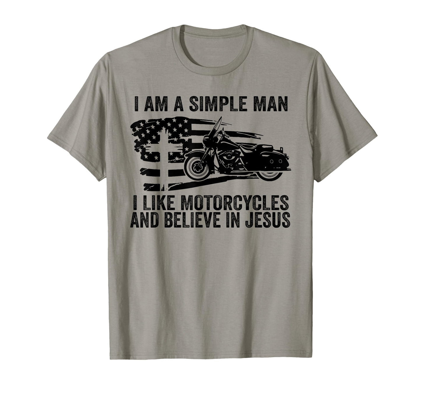 I am simple I like motorcycles and believe in Jesus T-Shirt