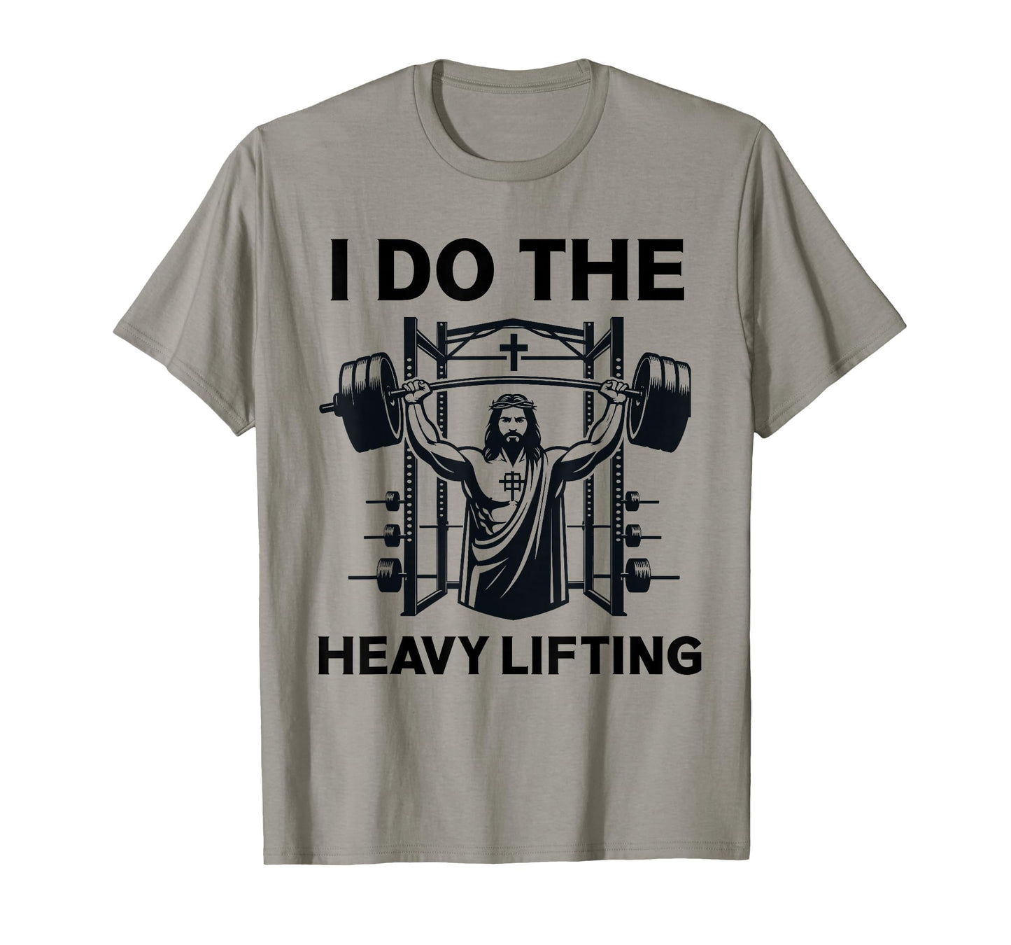Christian Workout Jesus I Do The Heavy Lifting Inspirational T-Shirt