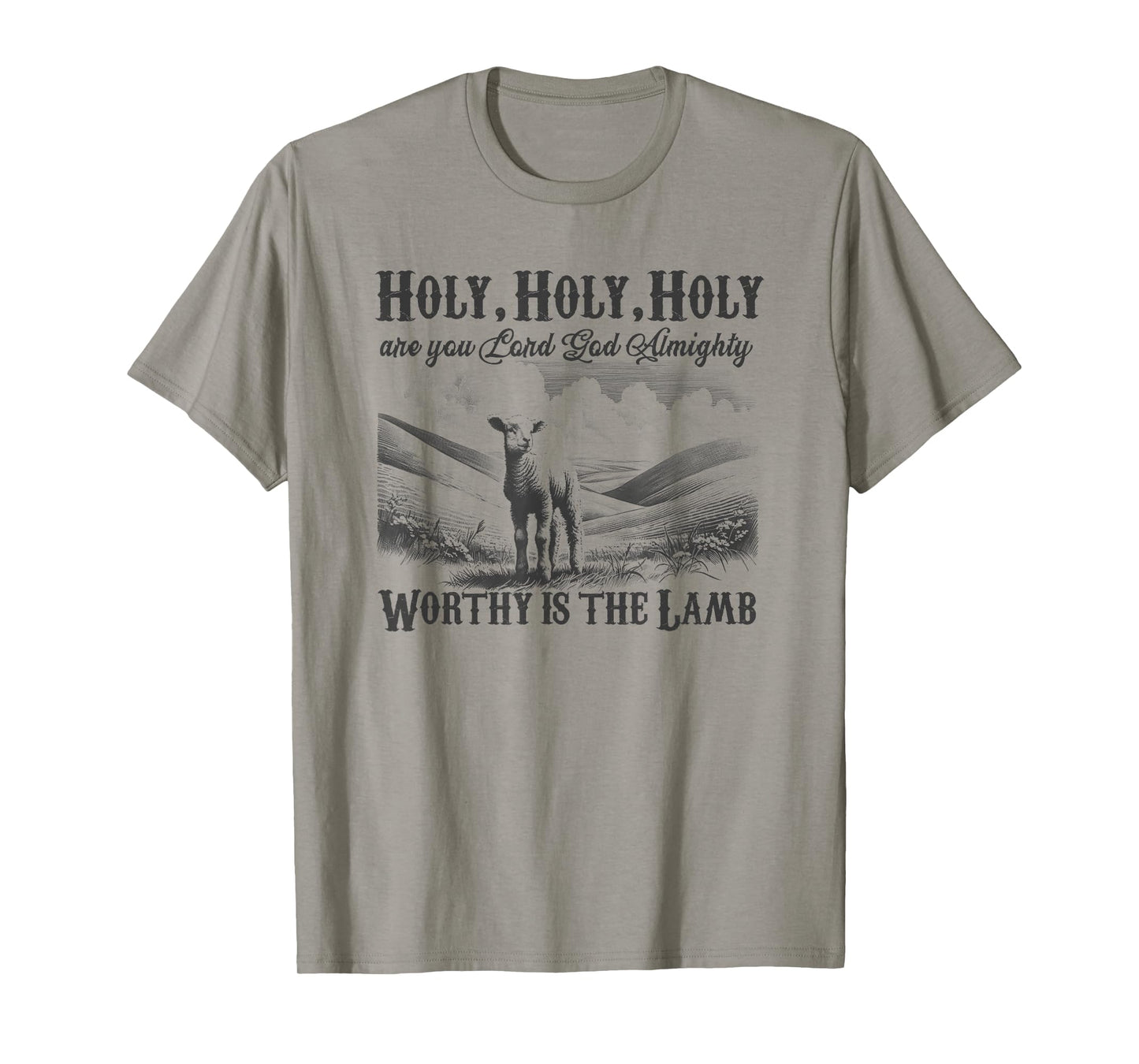 Worthy Is The Lamb, Holy Holy Holy Christian Hymn Gift T-Shirt