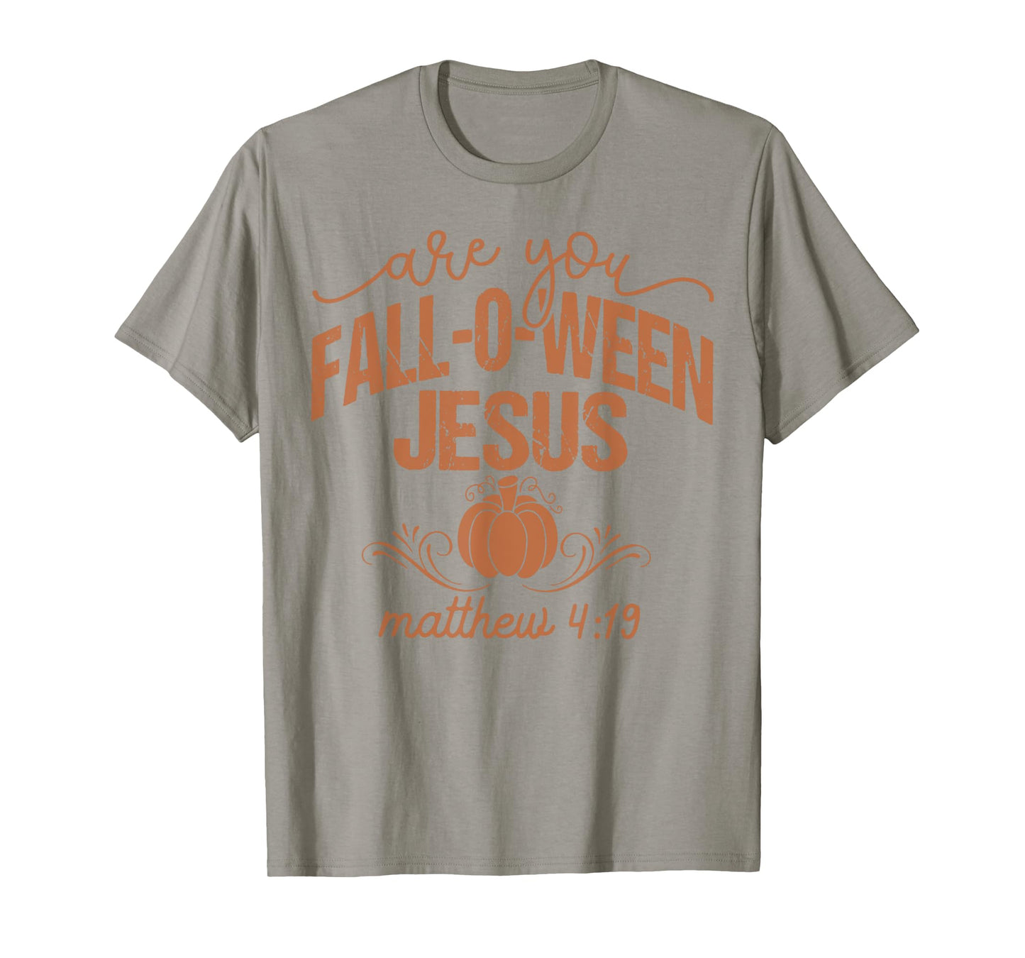 are You Fall-O-Ween Jesus Pumpkin Religious Halloween T-Shirt