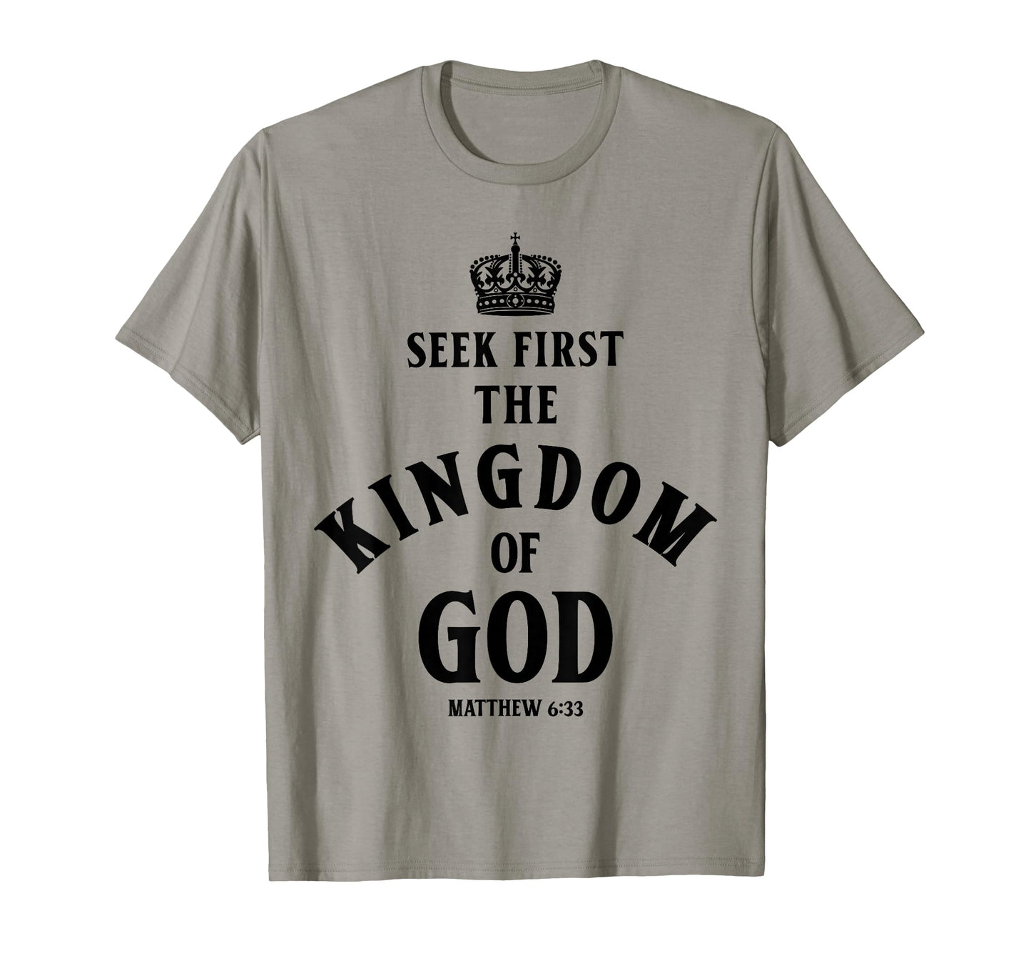 Bible Verse Seek First The Kingdom of GOD Christian T-Shirt