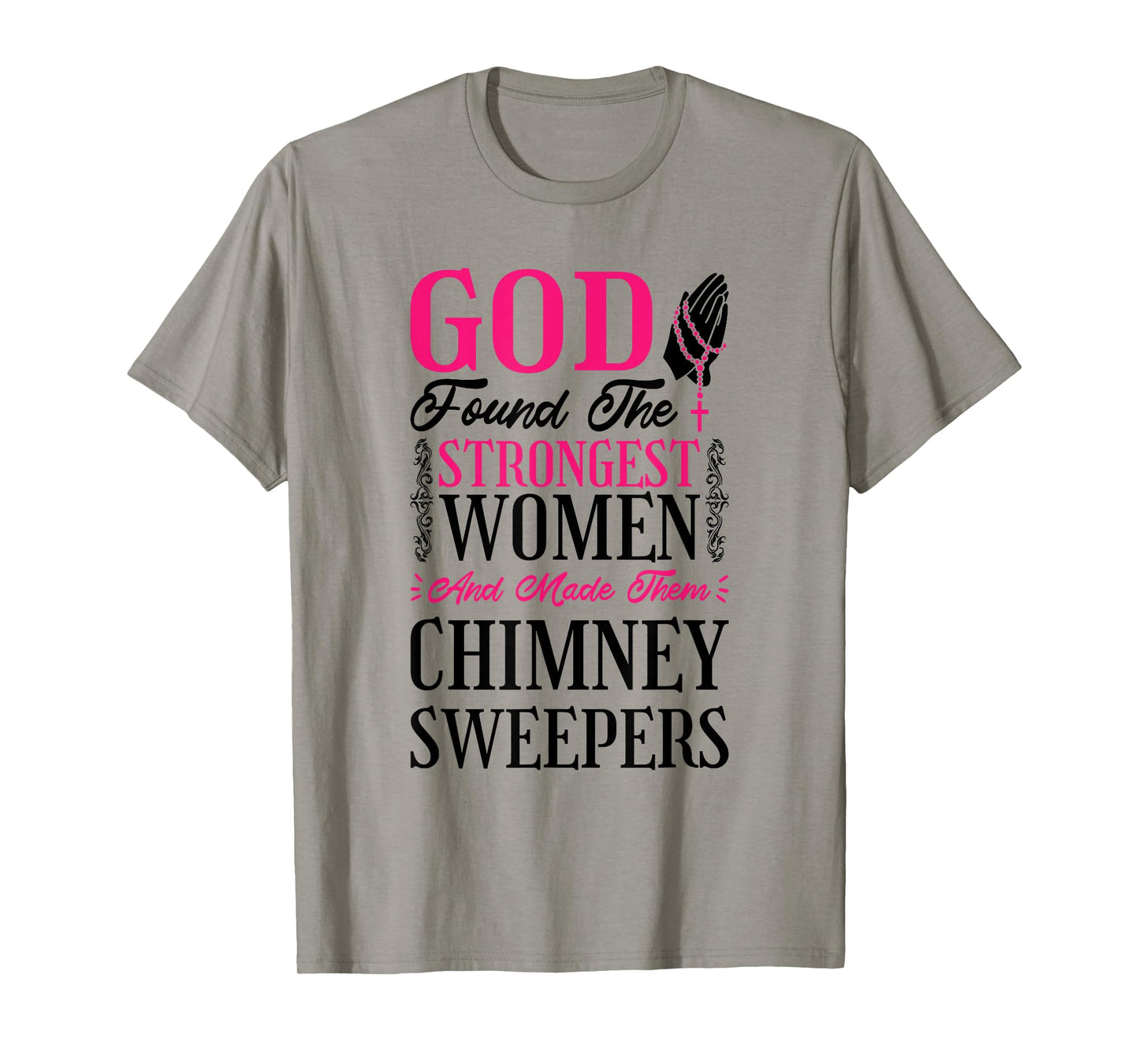 Christian Women Chimney Sweeper and Chimney Sweeping T-Shirt