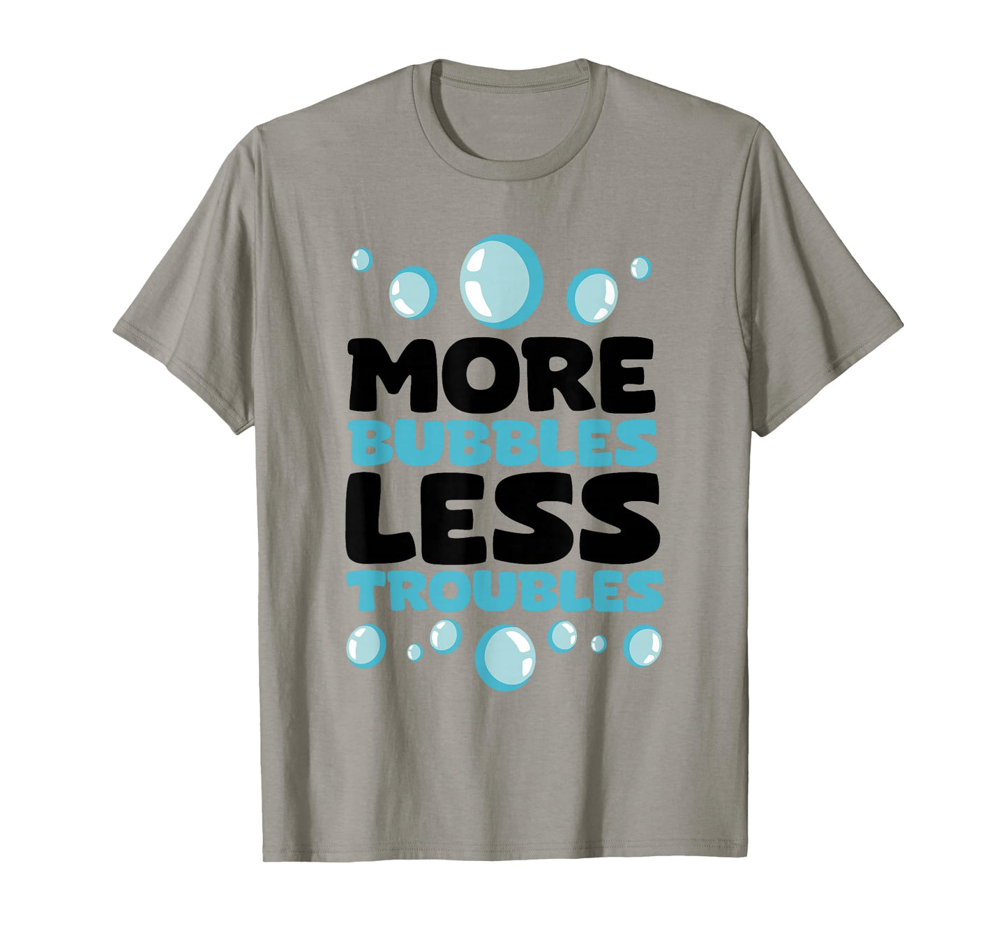 More Bubbles Less Troubles Homemade Soap Making Soap Maker T-Shirt