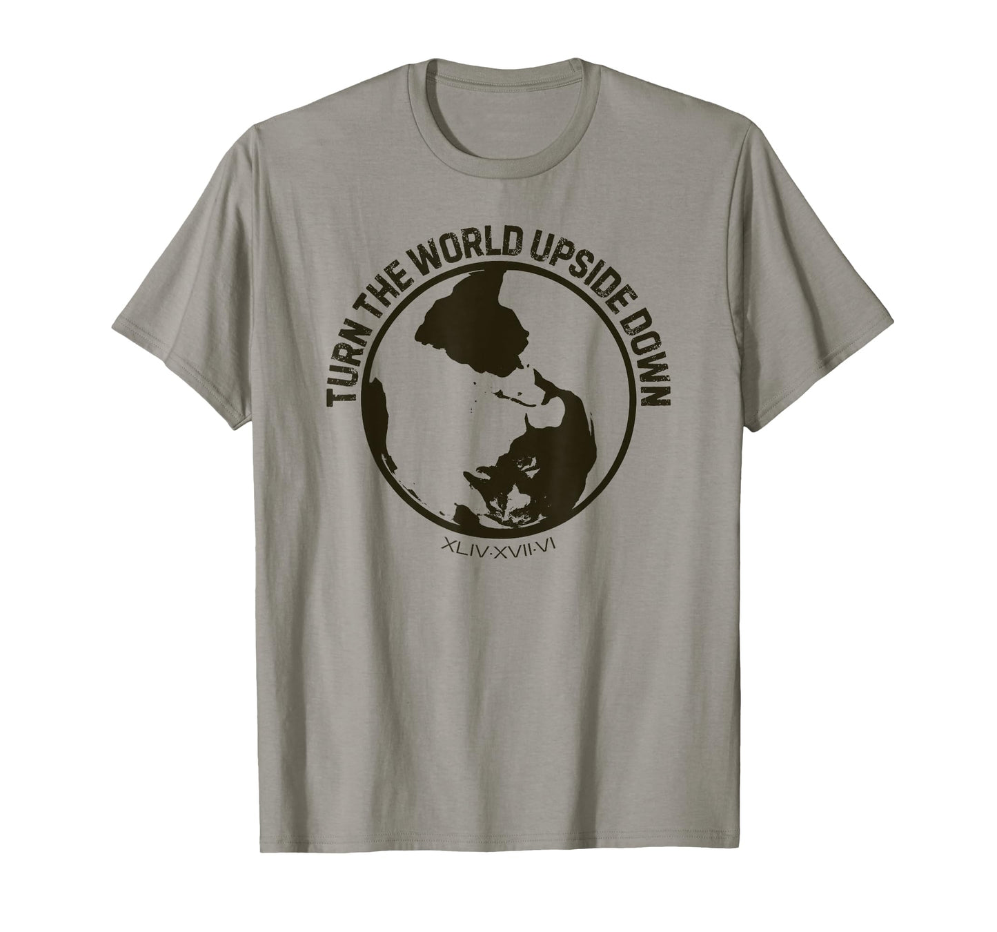 Turn the World Upside Down Acts 17:6 Gospel Christian Earth T-Shirt