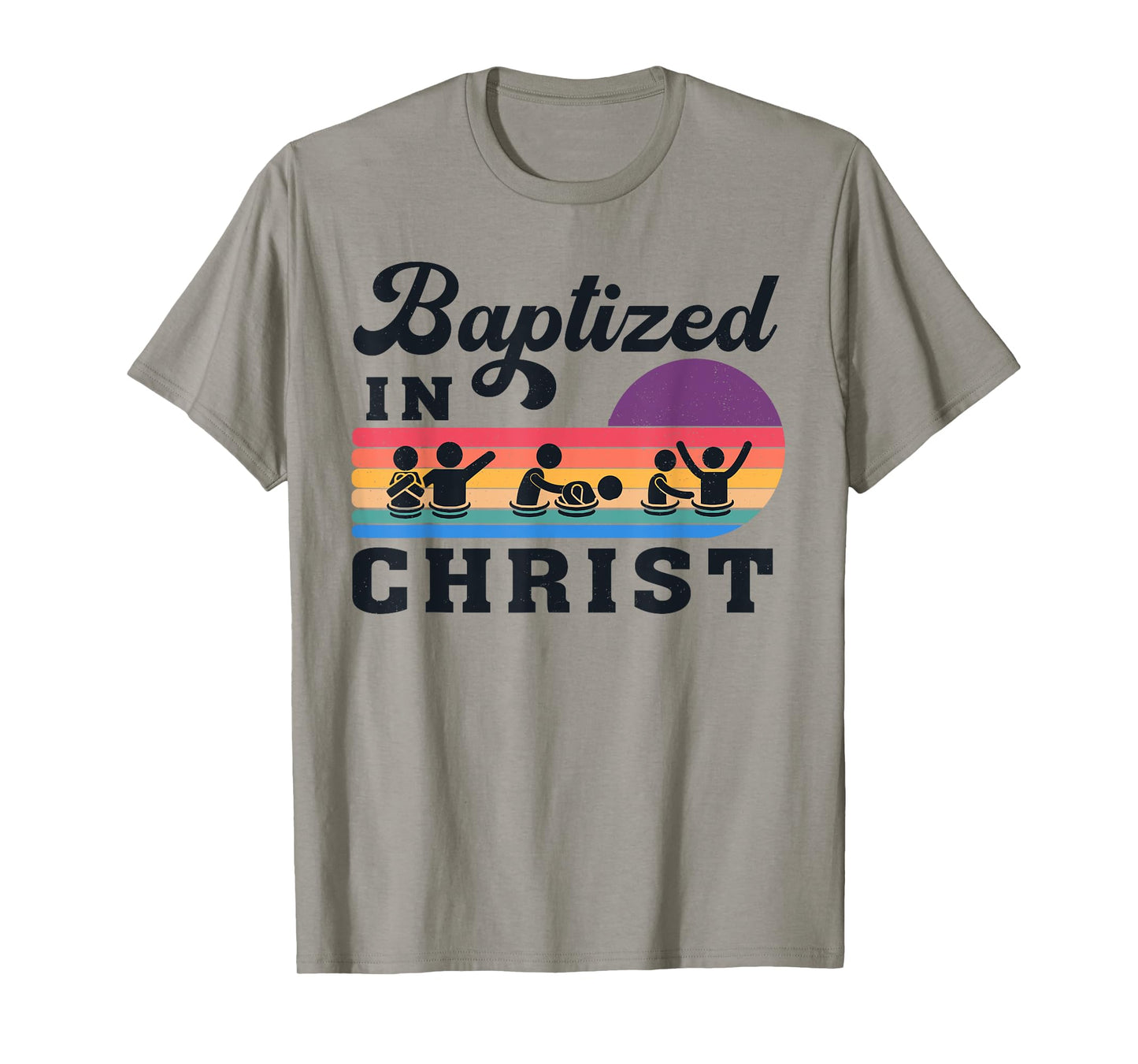 Baptized In Christ Christian Adult Baptism Kids Baptism 2025 T-Shirt