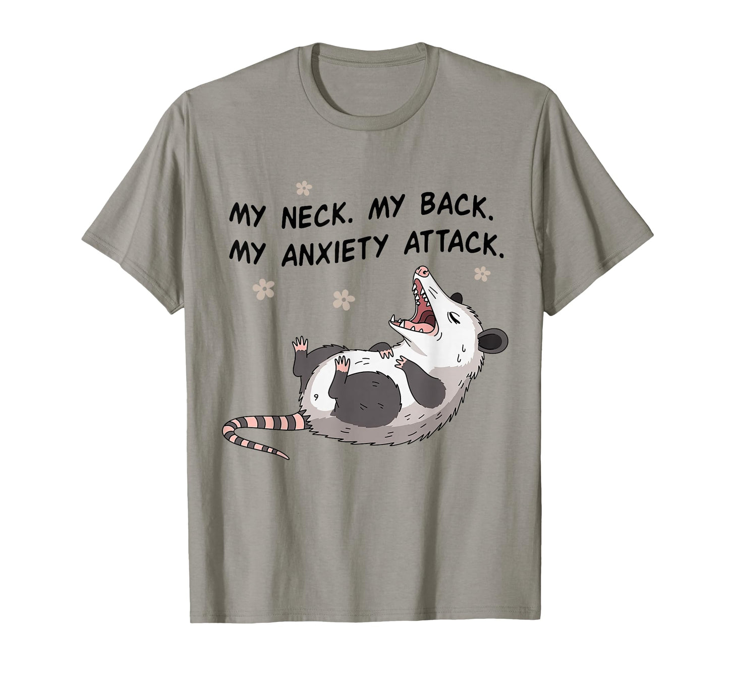 My Neck My Back My Anxiety Attack Possum Mental Health T-Shirt