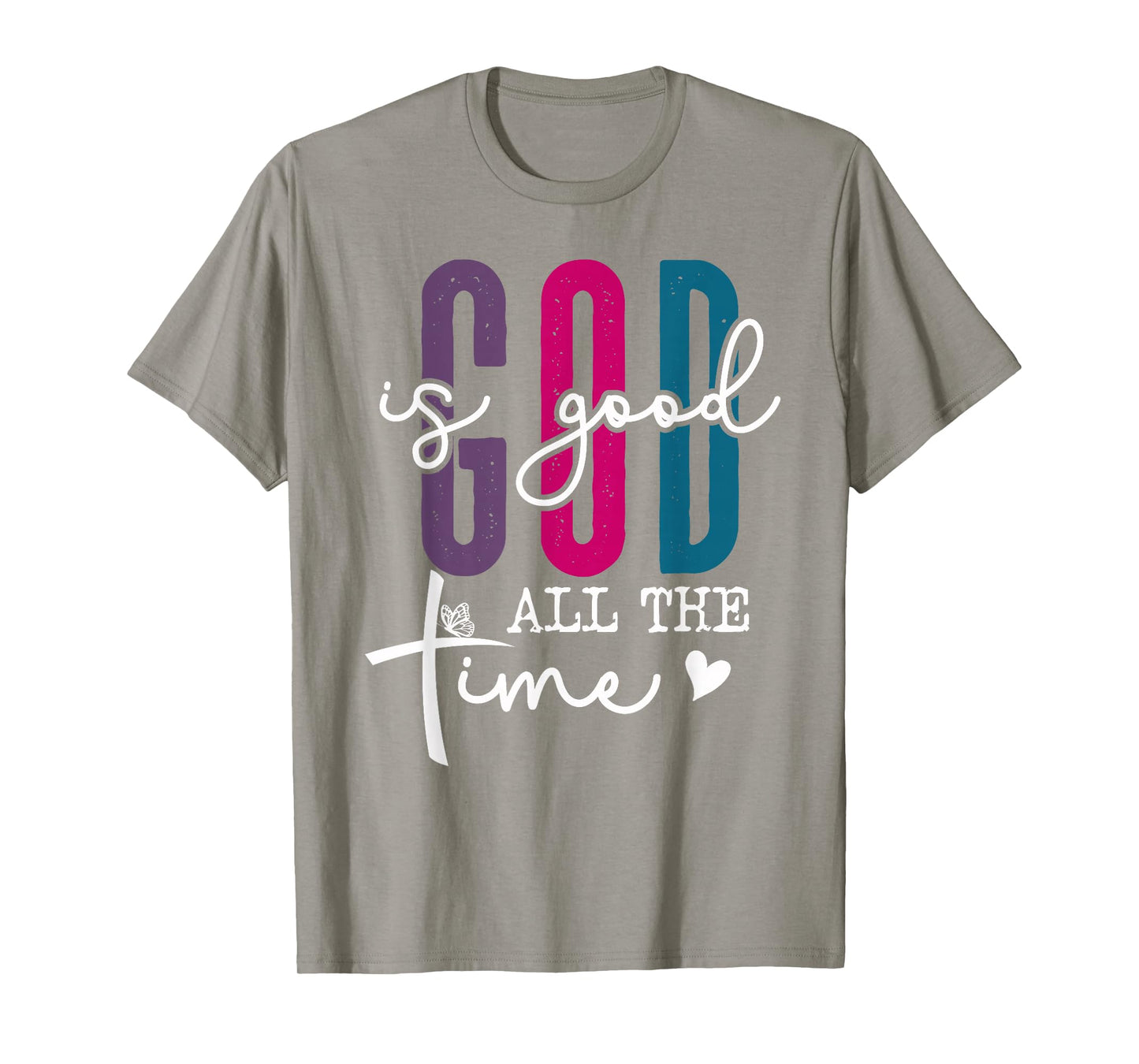 God is Good All The Time Sign Pink Christian Bible Verse God T-Shirt