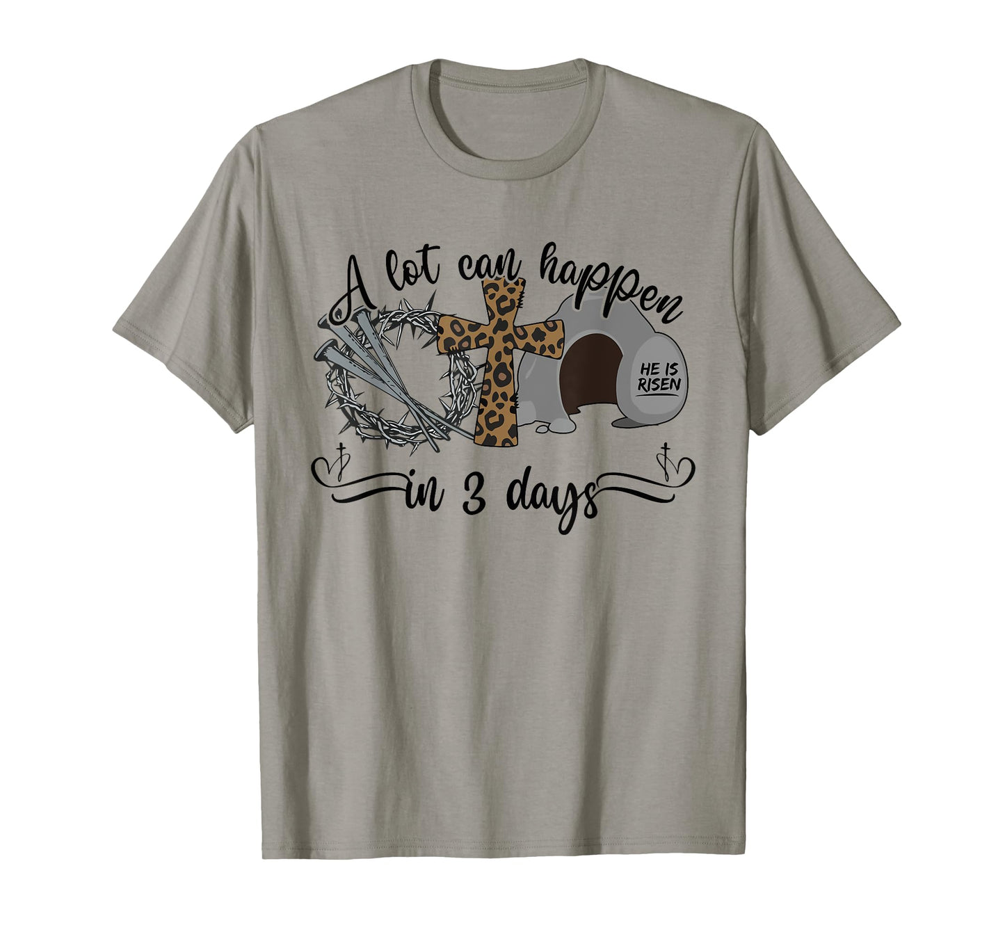 A Lot Can Happen in 3 Days Christian Easter Day Religious T-Shirt