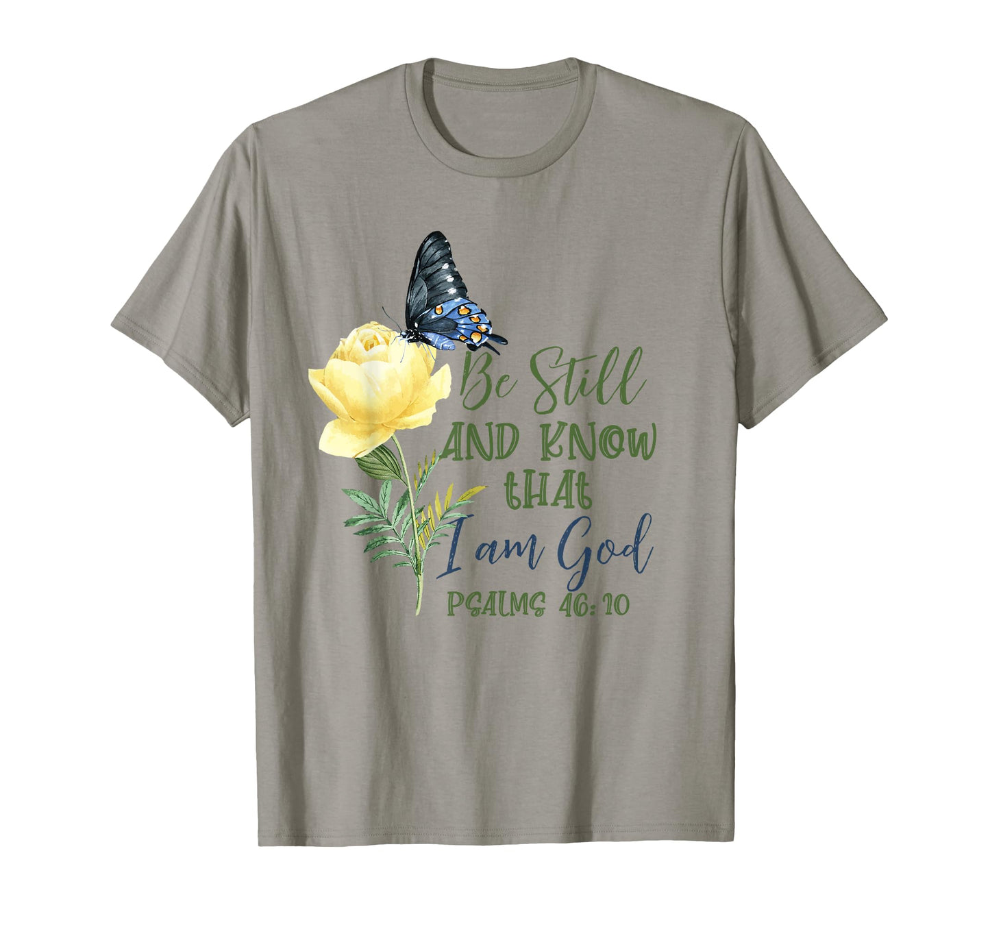 Christian Bible Verse Psalm 46:10 Flower Butterfly T-Shirt