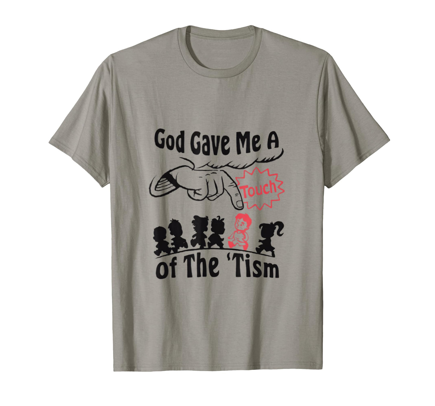 God Gave Me A Touch Of The Tism Funny Autism Meme T-Shirt