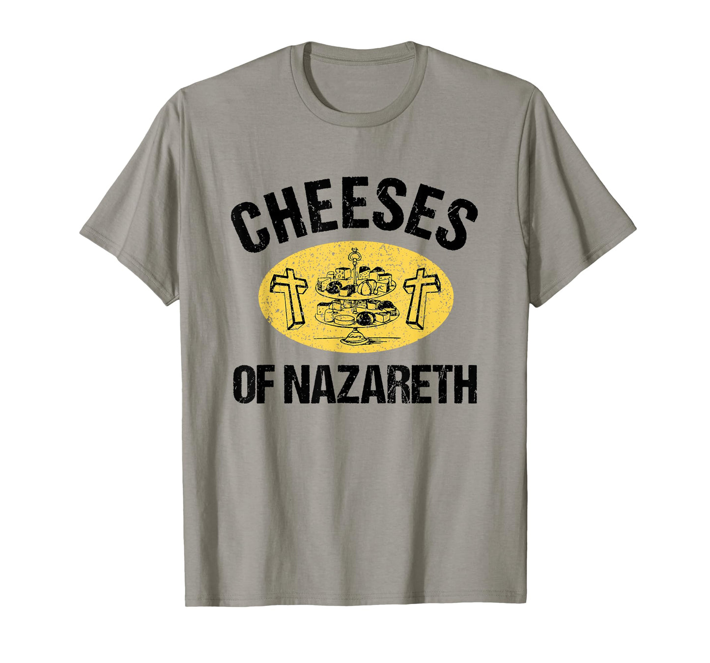 Cheeses Of Nazareth Funny Jesus Cheese Lover Bible Study T-Shirt