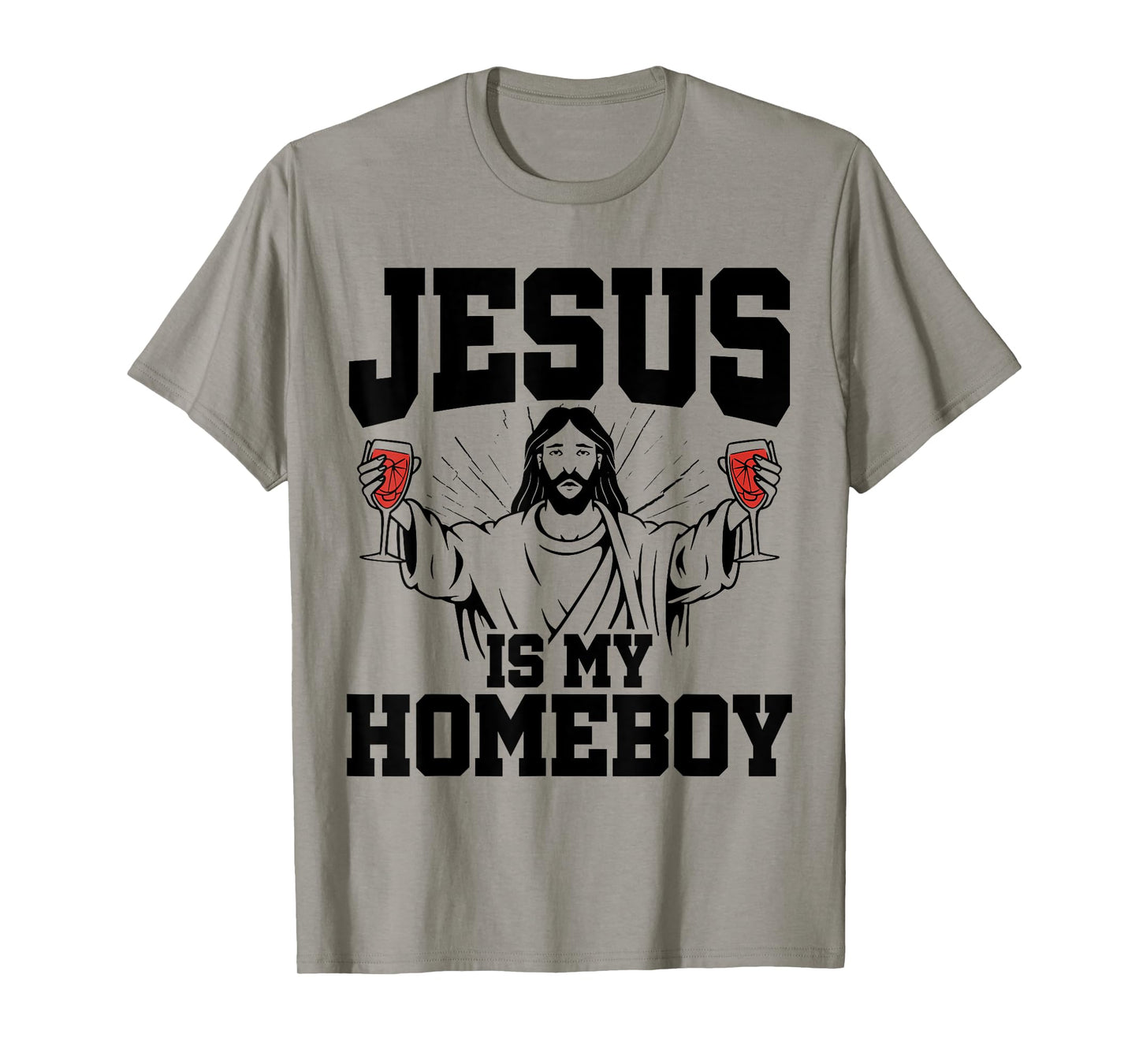 Jesus Is My Homeboy Christian Humor Religious Pun Jokes T-Shirt