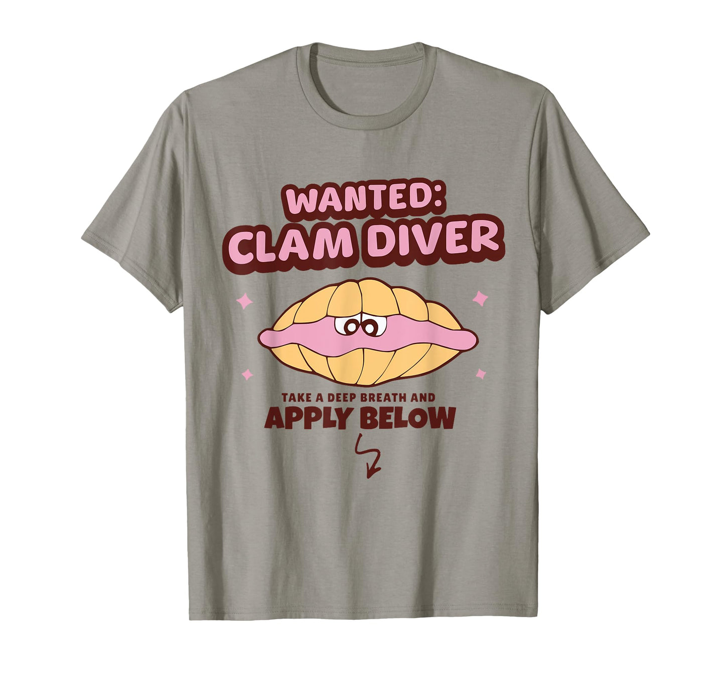 Wanted Clam Diver Inappropriate Adult Humor Men Women T-Shirt