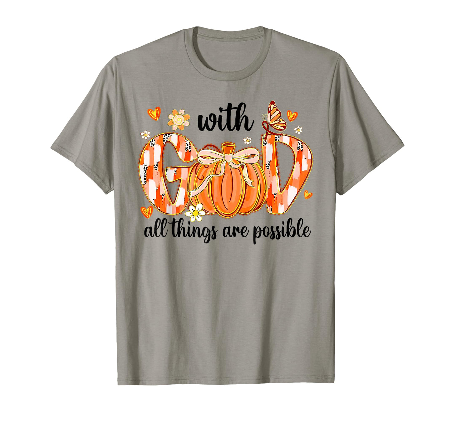 with God All Things are Possible Christian Fall Thanksgiving T-Shirt