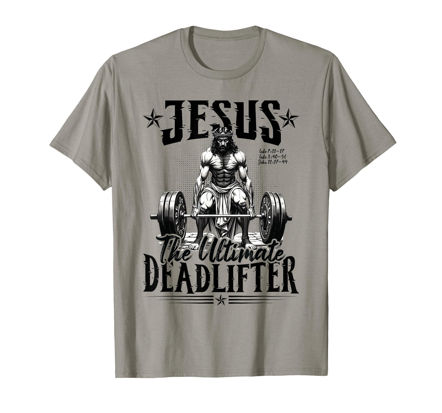 Jesus The Ultimate Deadlifter Jesus Deadlifting Christian T-Shirt