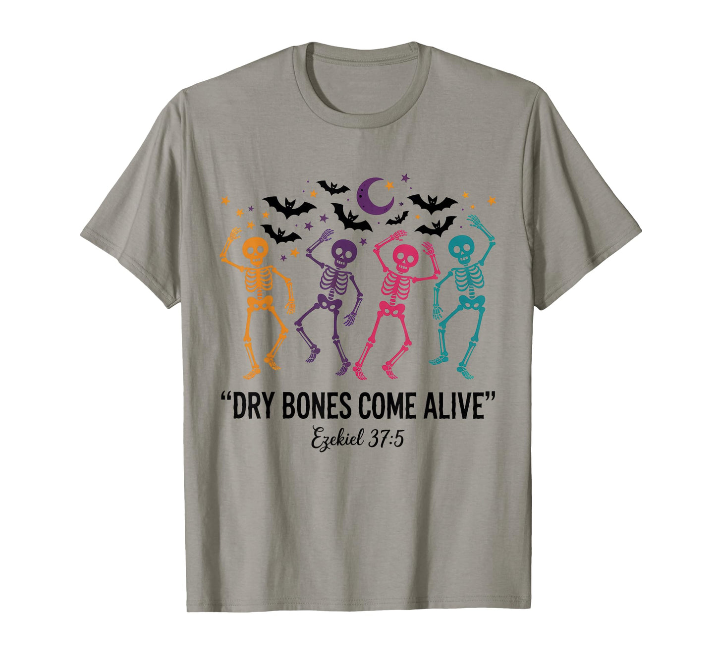 Dancing Skeleton Dry Bones Come Alive Christian Halloween T-Shirt