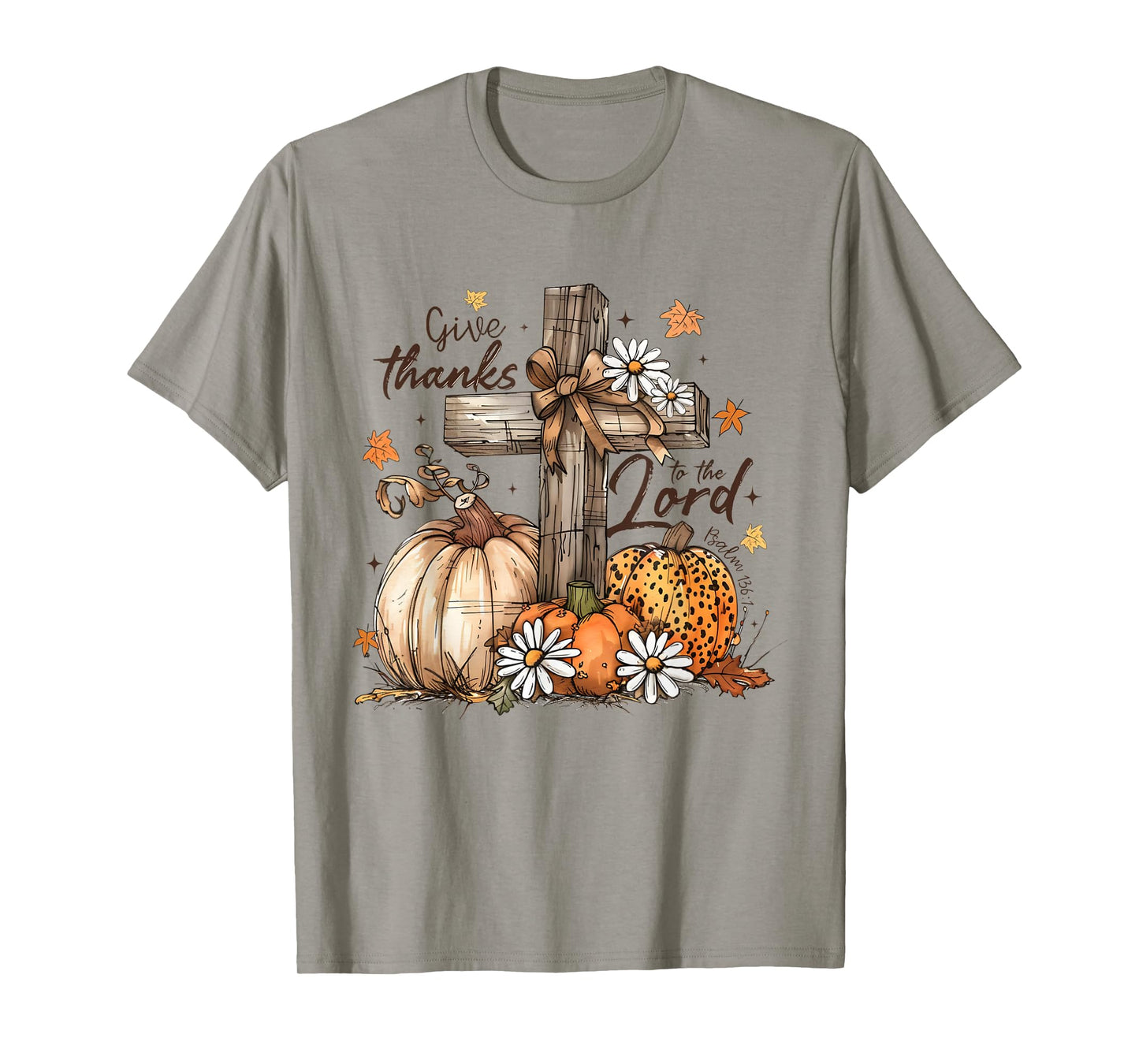 Give Thanks To The Lord Fall Jesus Autumn Christian T-Shirt