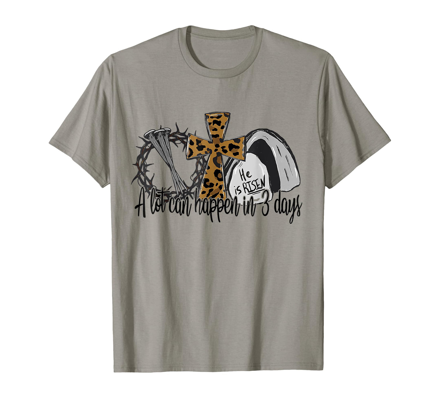 A Lot Can Happen In 3 Days Jesus Easter Leopard Christian T-Shirt