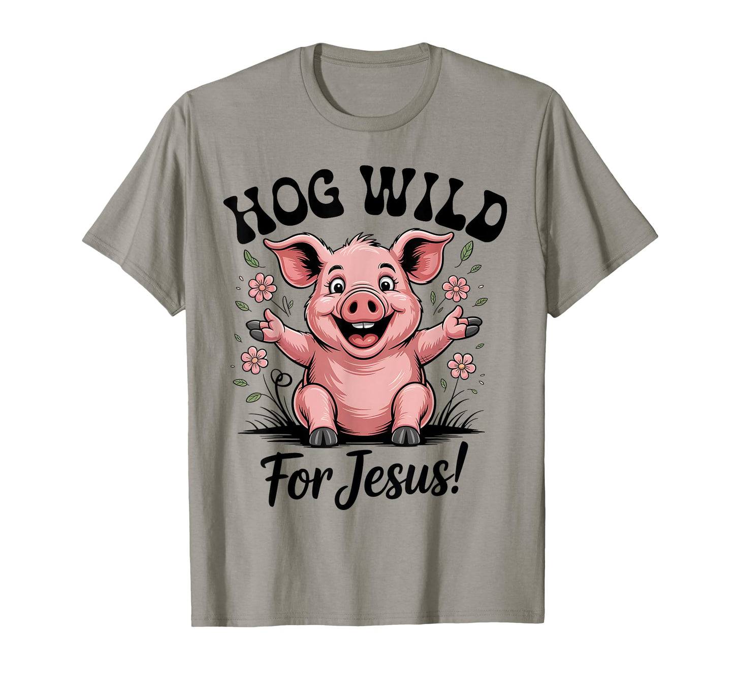 Hog Pink Cute Wild For Jesus Meme Cute Christian T-Shirt