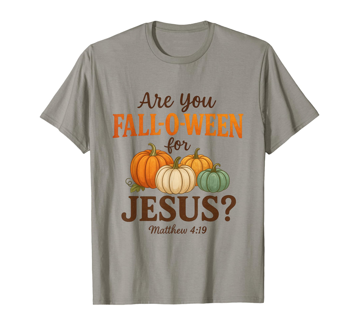 are You Fall-O-Ween for Jesus Christian Autumn Pumpkin T-Shirt
