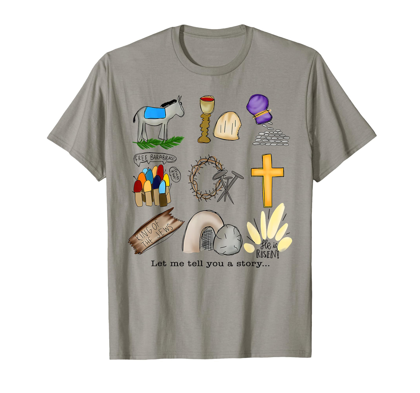 Let Me Tell You A Story He Is Risen Jesus Easter Christian T-Shirt
