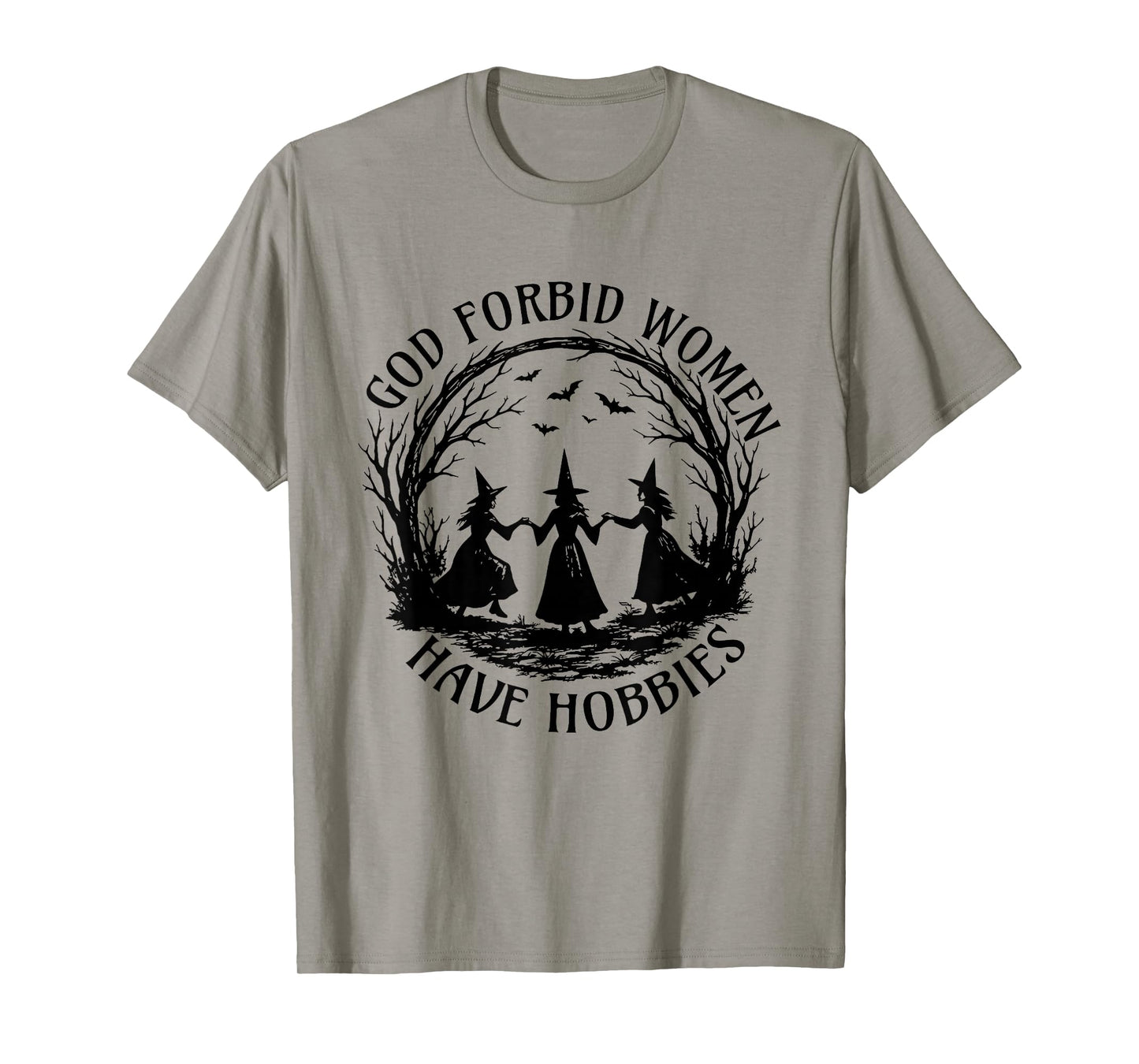 God Forbid Women Have Hobbies Halloween Spooky Season Witch T-Shirt