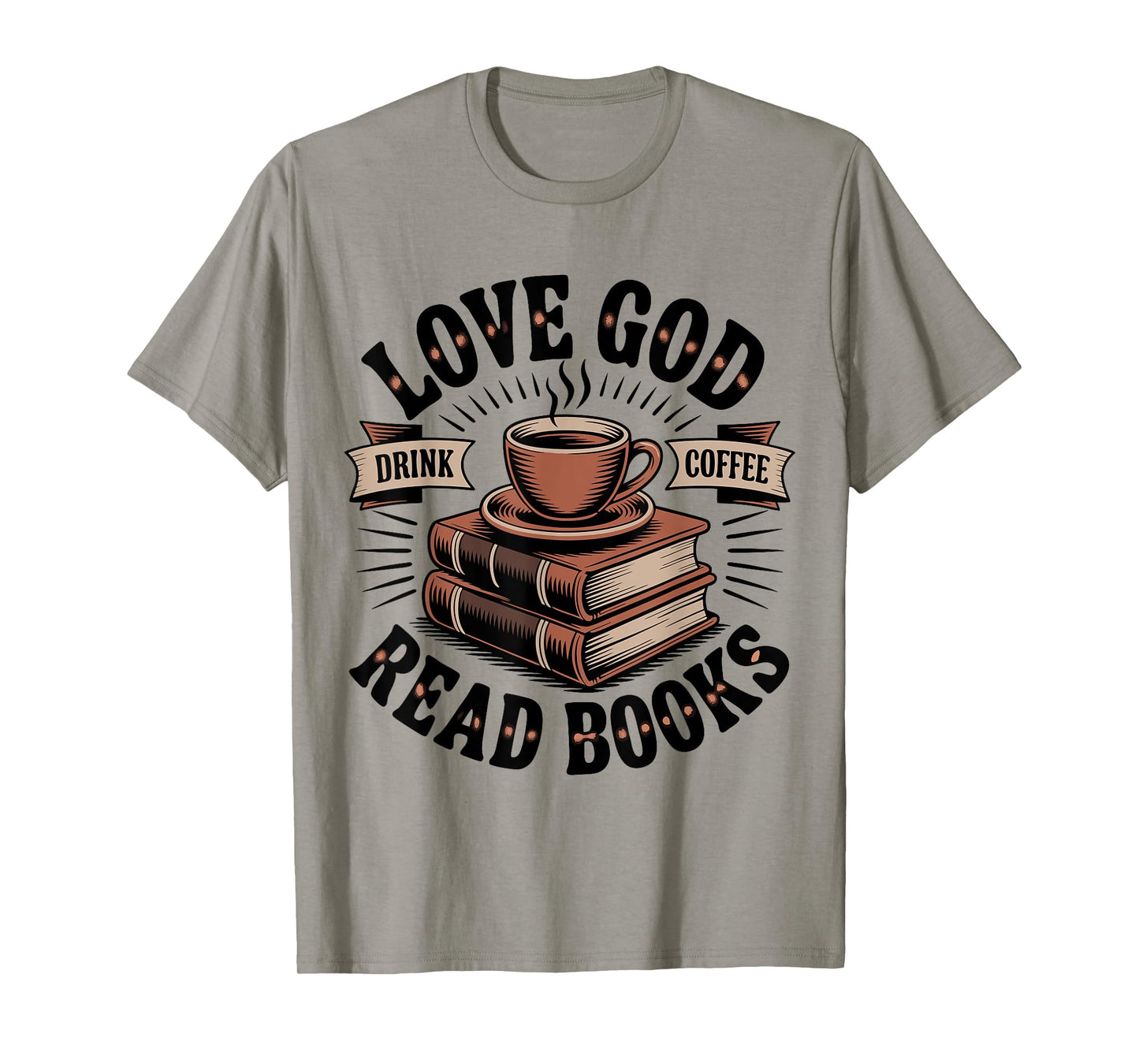 Love God Drink Coffee Read Books – Vintage Spiritual Reading T-Shirt