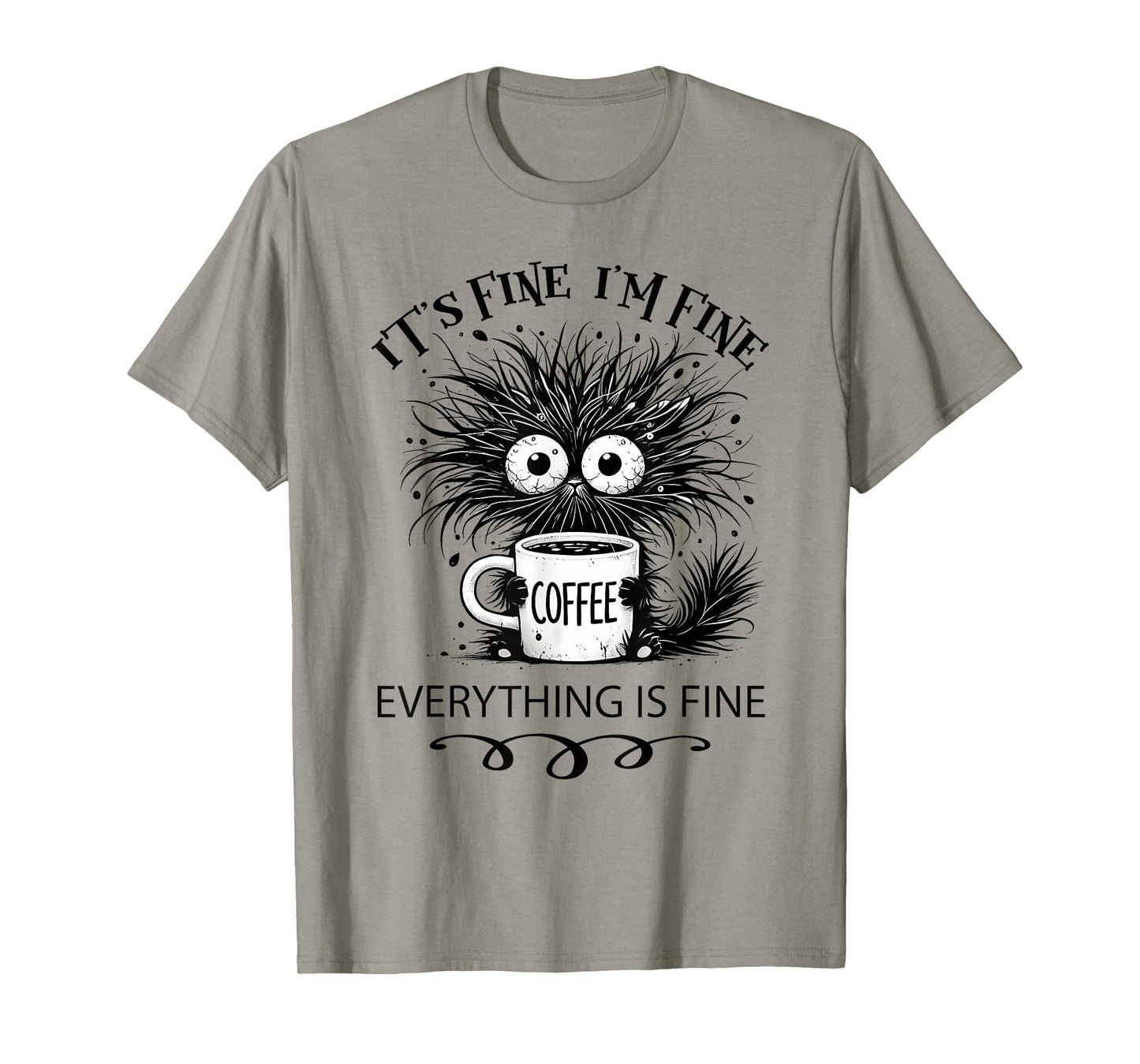 Funny Cat Lover It's Fine I'm Fine Everything Is Fine T-Shirt