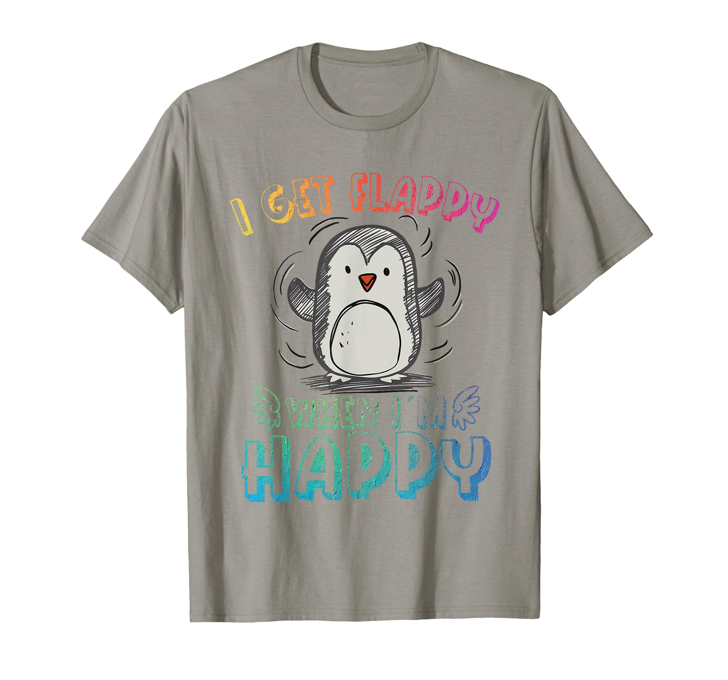 Autism Stimming Penguin I Get Flappy When I´m Happy T-Shirt